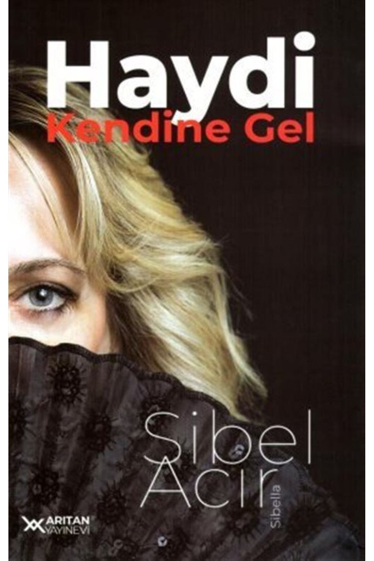 Arıtan Yayınevi Haydi, Kendine Gel