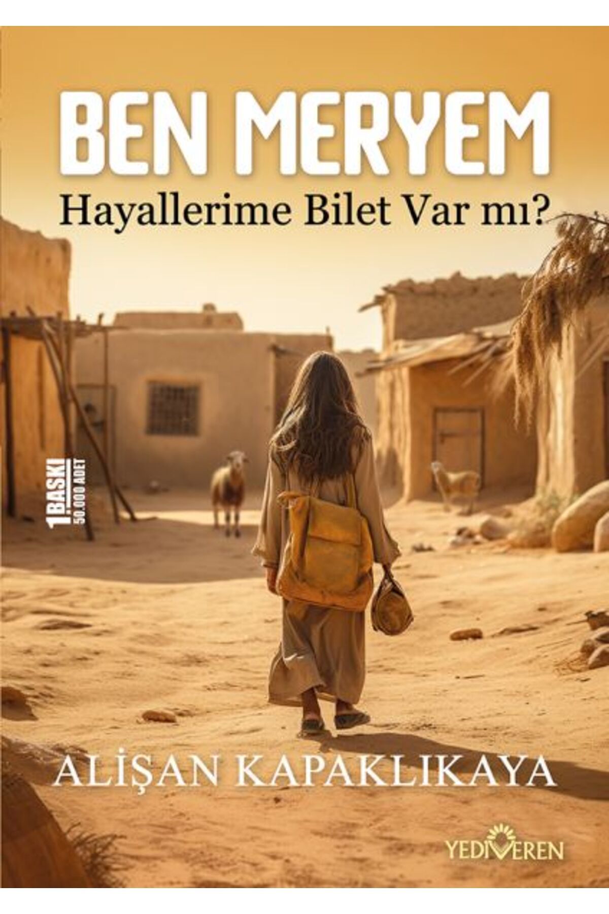 Karatay Yayınları Ben Meryem Hayallerime Bilet Var Mı