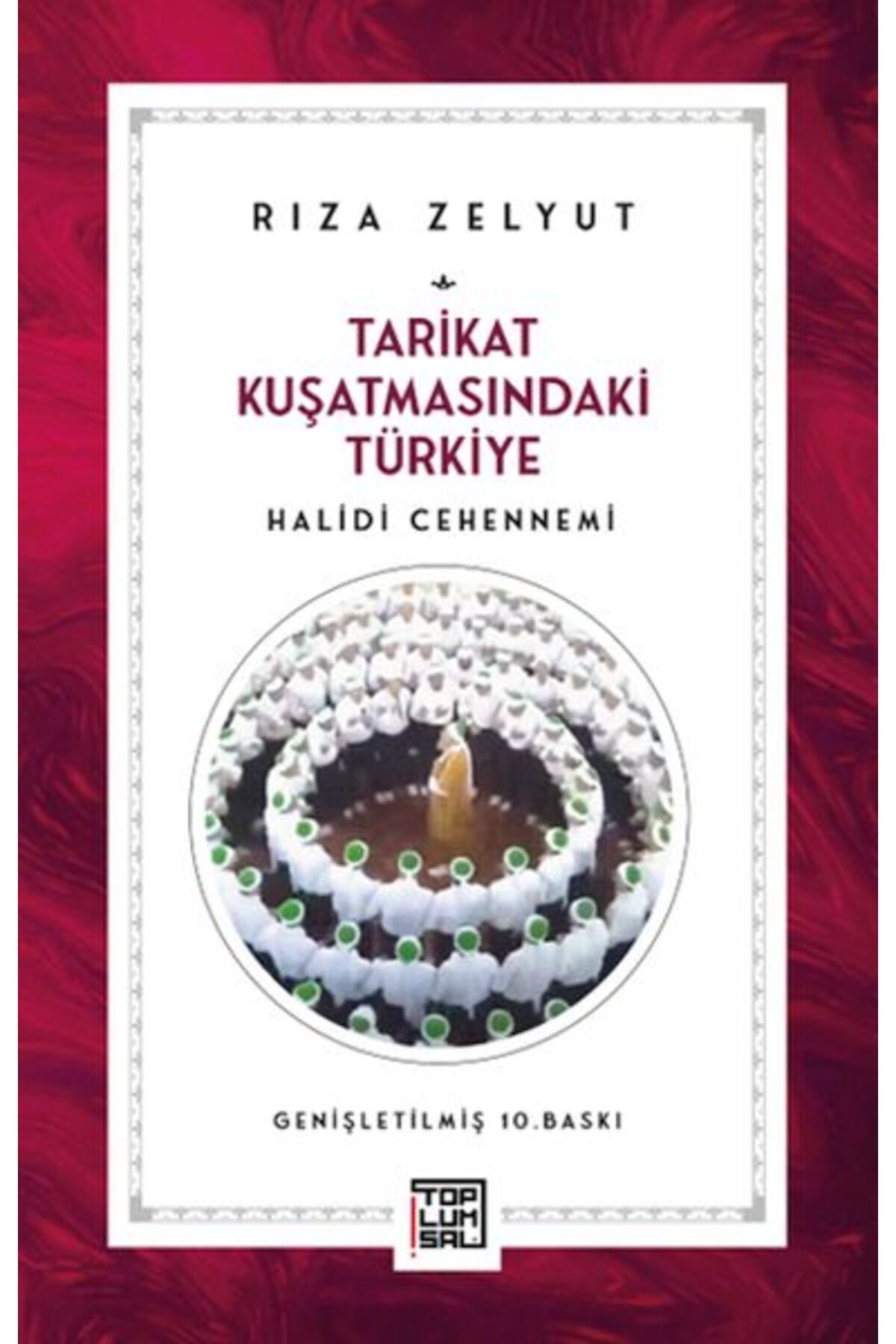 Destek Yayınları Tarikat Kuşatmasındaki Türkiye Halidi Cehennemi