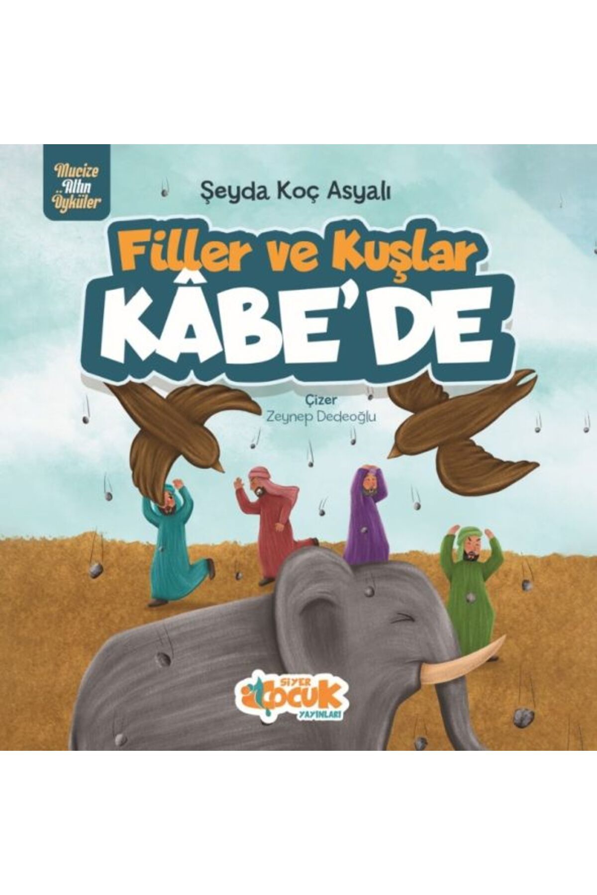 Destek Yayınları Filler Ve Kuşlar Kâbe’de
