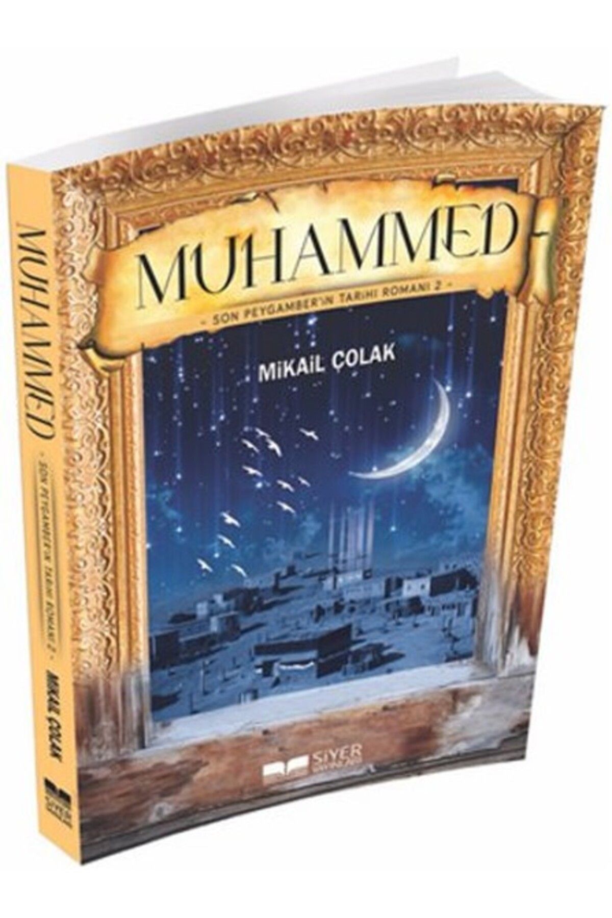 Destek Yayınları Muhammed - Son Peygamber'in Tarihi Romanı 2