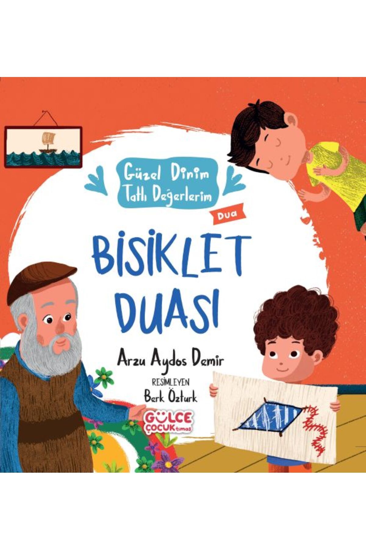 Destek Yayınları Bisiklet Duası - Güzel Dinim Tatlı Değerlerim