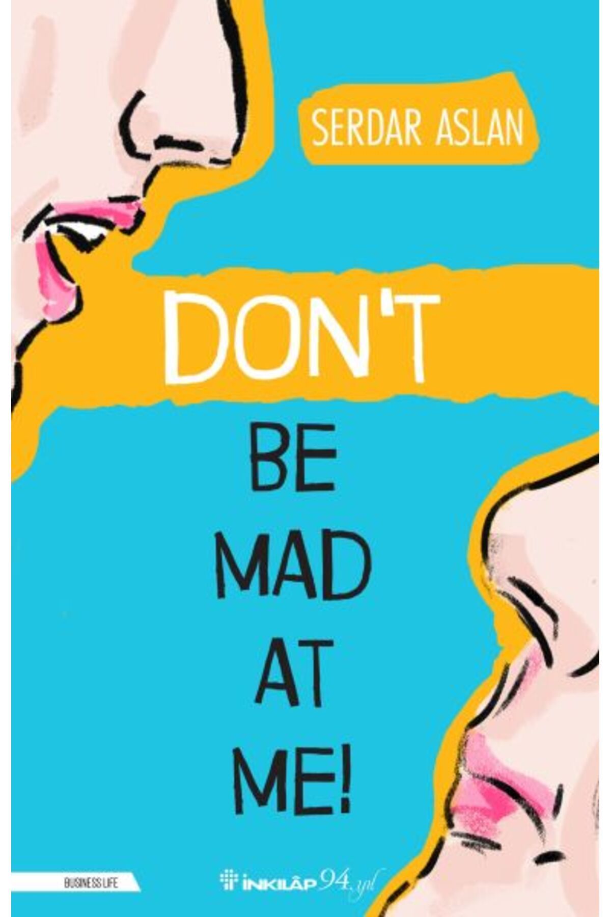 Destek Yayınları Don’t Be Mad At Me!
