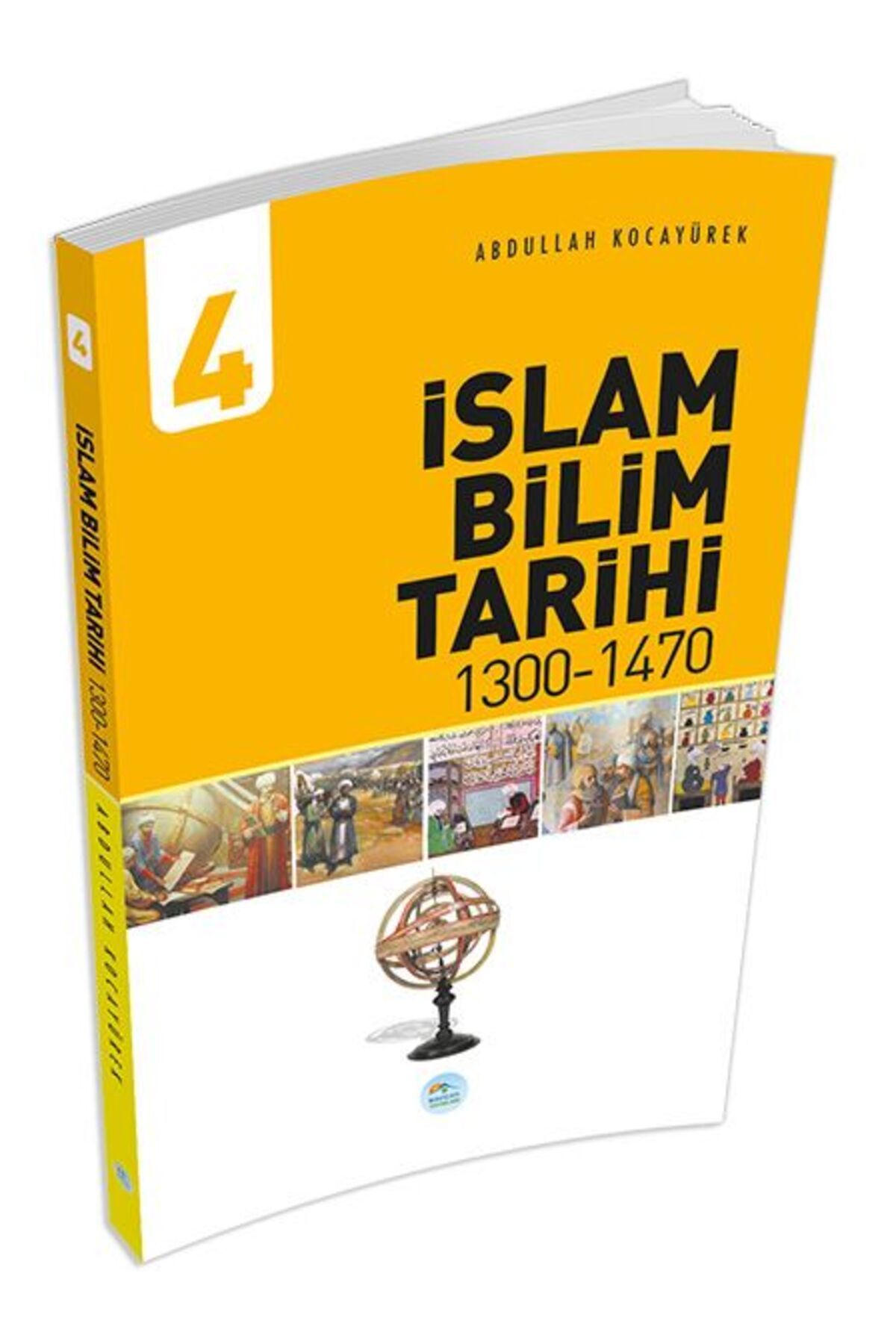 Destek Yayınları İslam Bilim Tarihi 4 - (1300-1470)