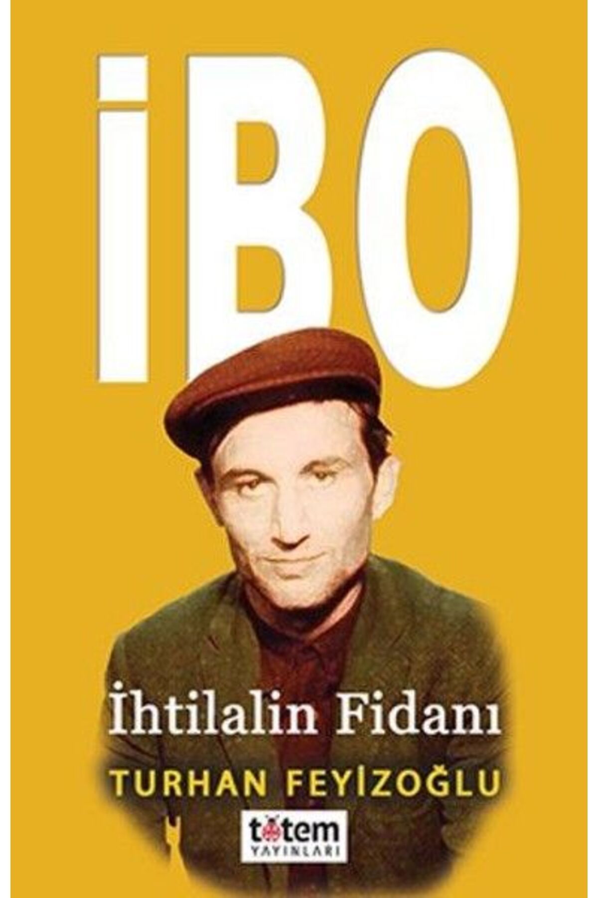 Destek Yayınları İbo - İhtilalin Fidanı