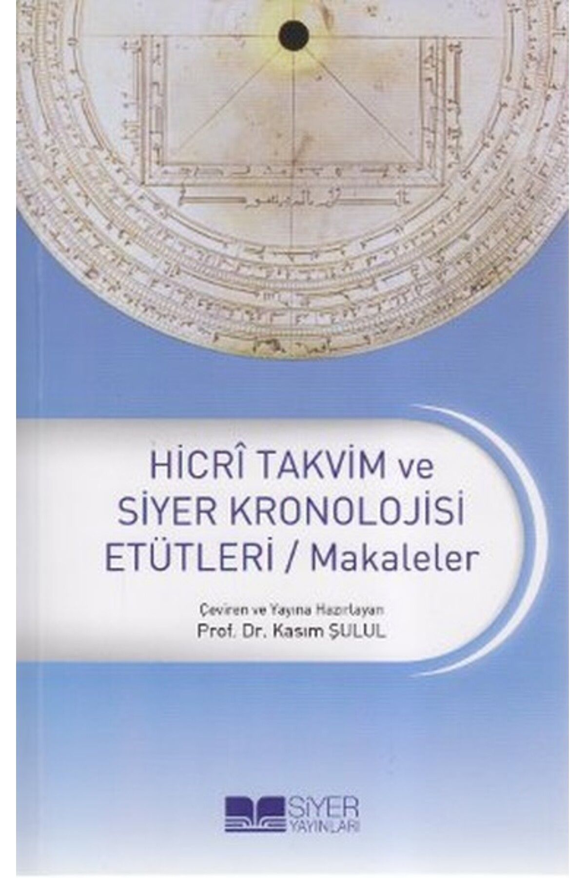 Destek Yayınları Hicri Takvim ve Siyer Kronolojisi Etütleri / Makaleler