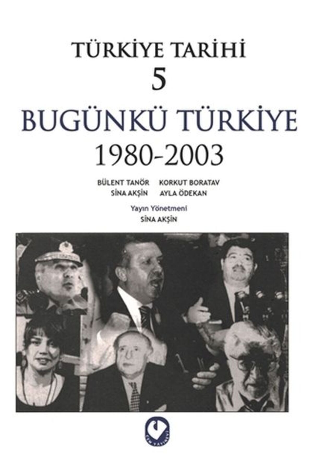 Cem Yayınevi Türkiye Tarihi 5 Bügünkü Türkiye 19802003