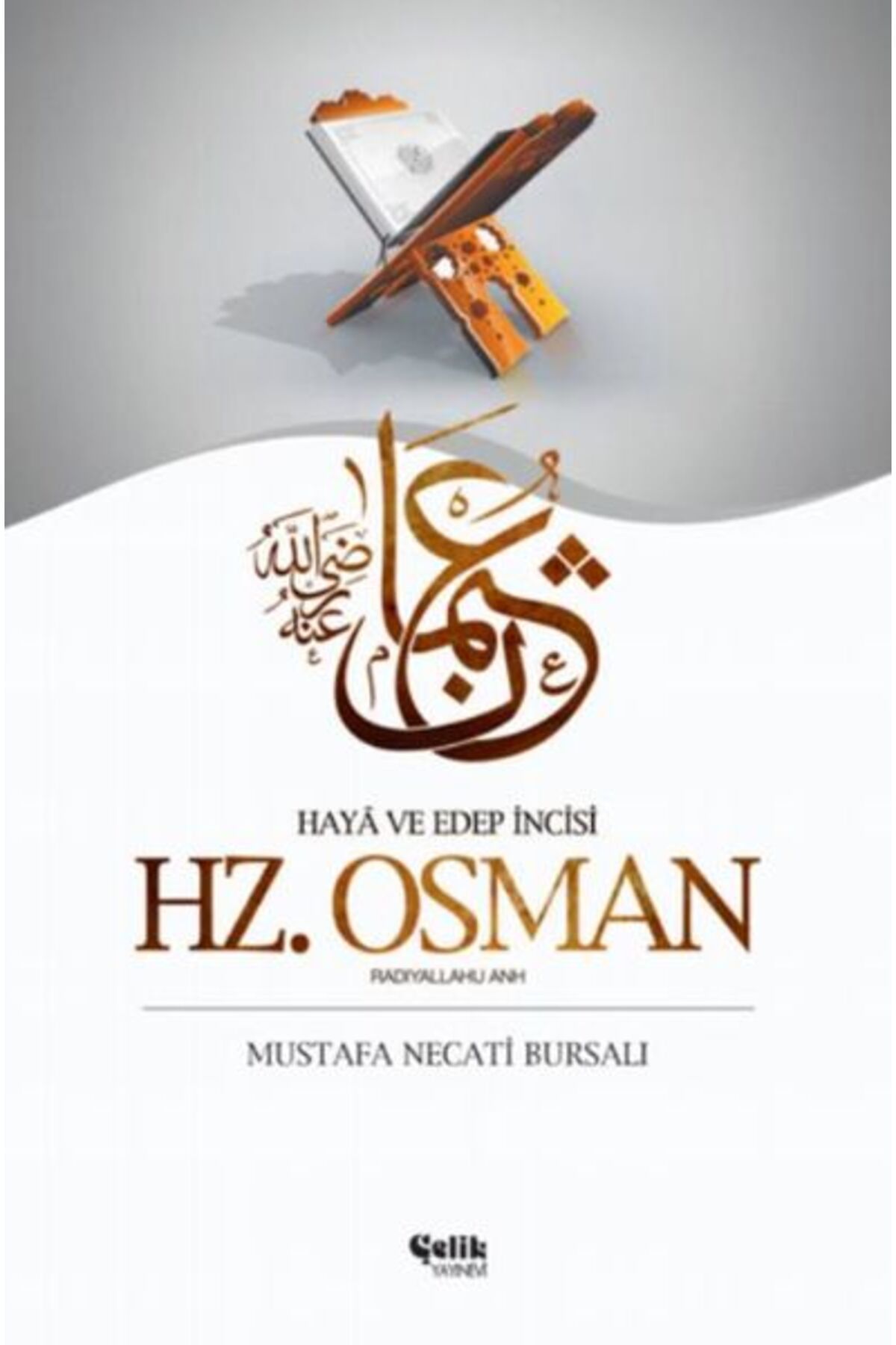 Çelik Yayınevi Hz Osman Radıyallahu Anh