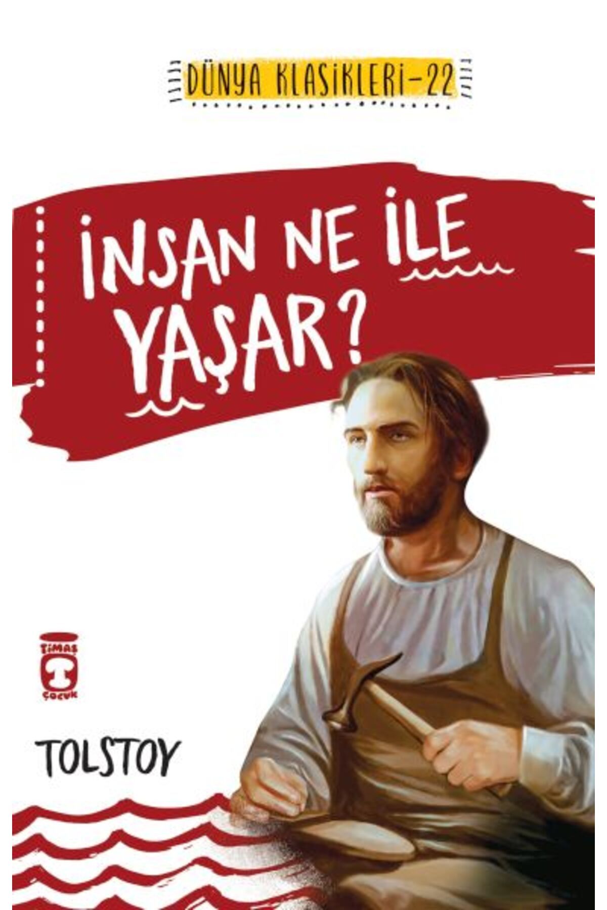 Destek Yayınları İnsan Ne İle Yaşar İlk Gençlik Klasikleri
