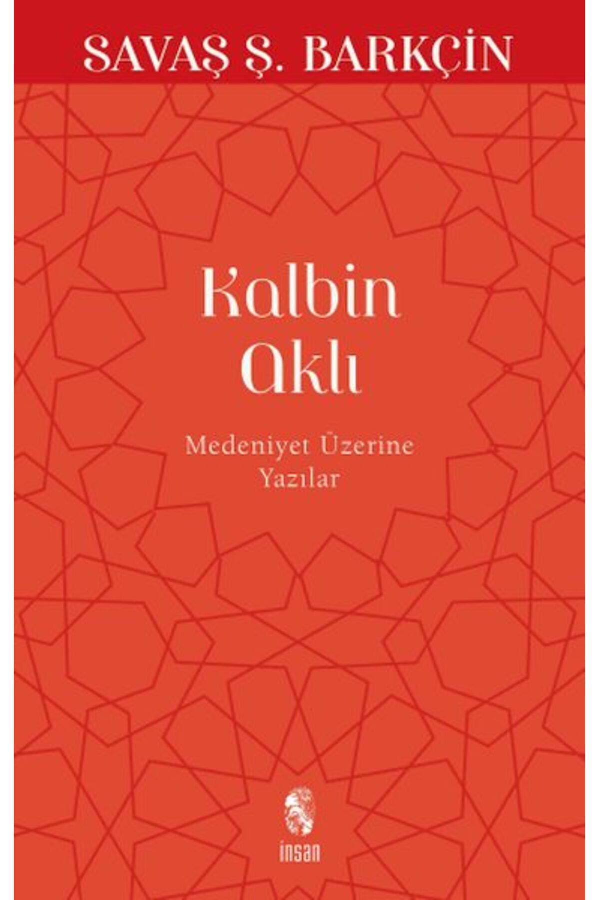 Destek Yayınları Kalbin Aklı Medeniyet Üzerine Yazılar