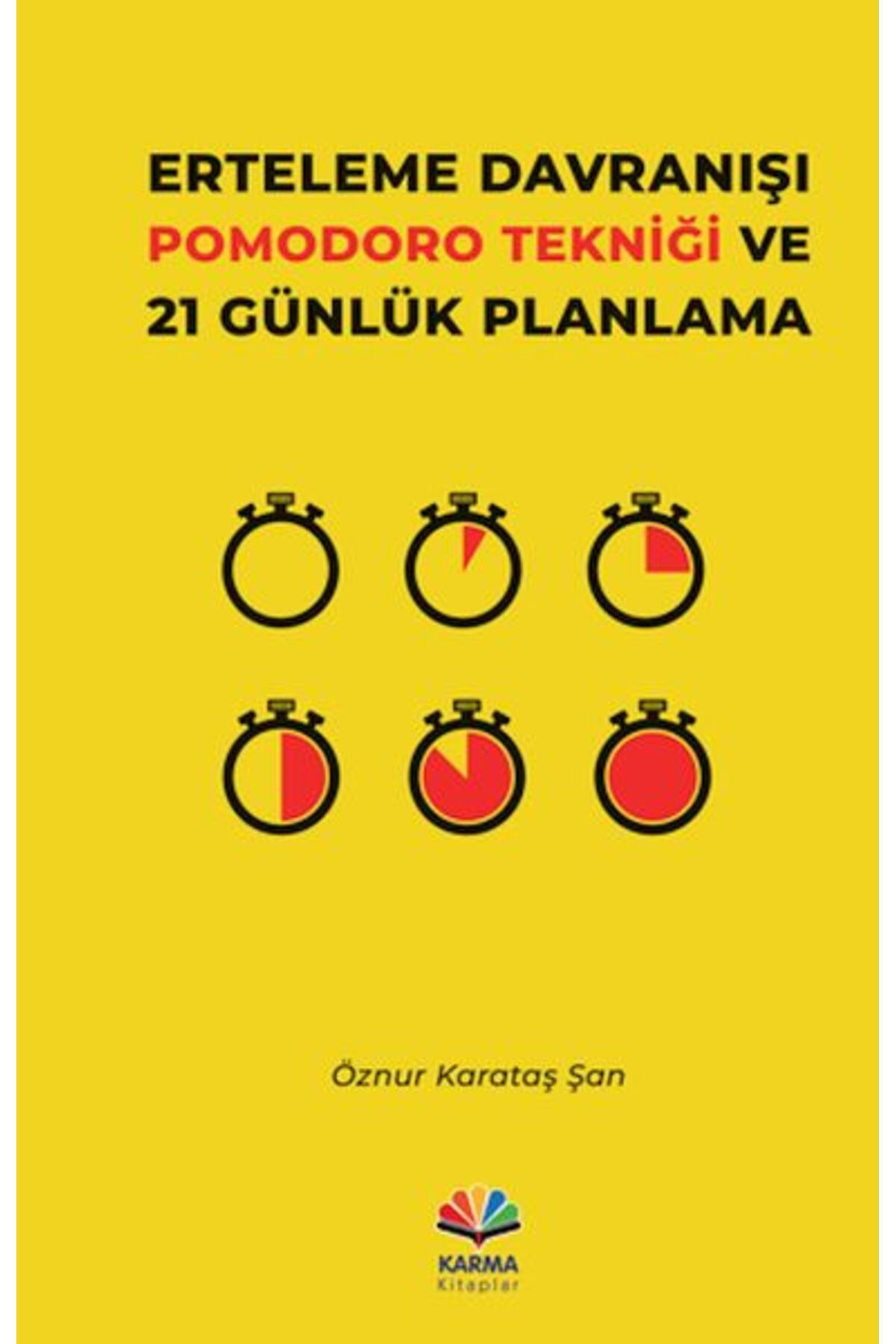 Karma Kitaplar Erteleme Davranışı Pomodoro Tekniği ve 21 Günlük Planlama