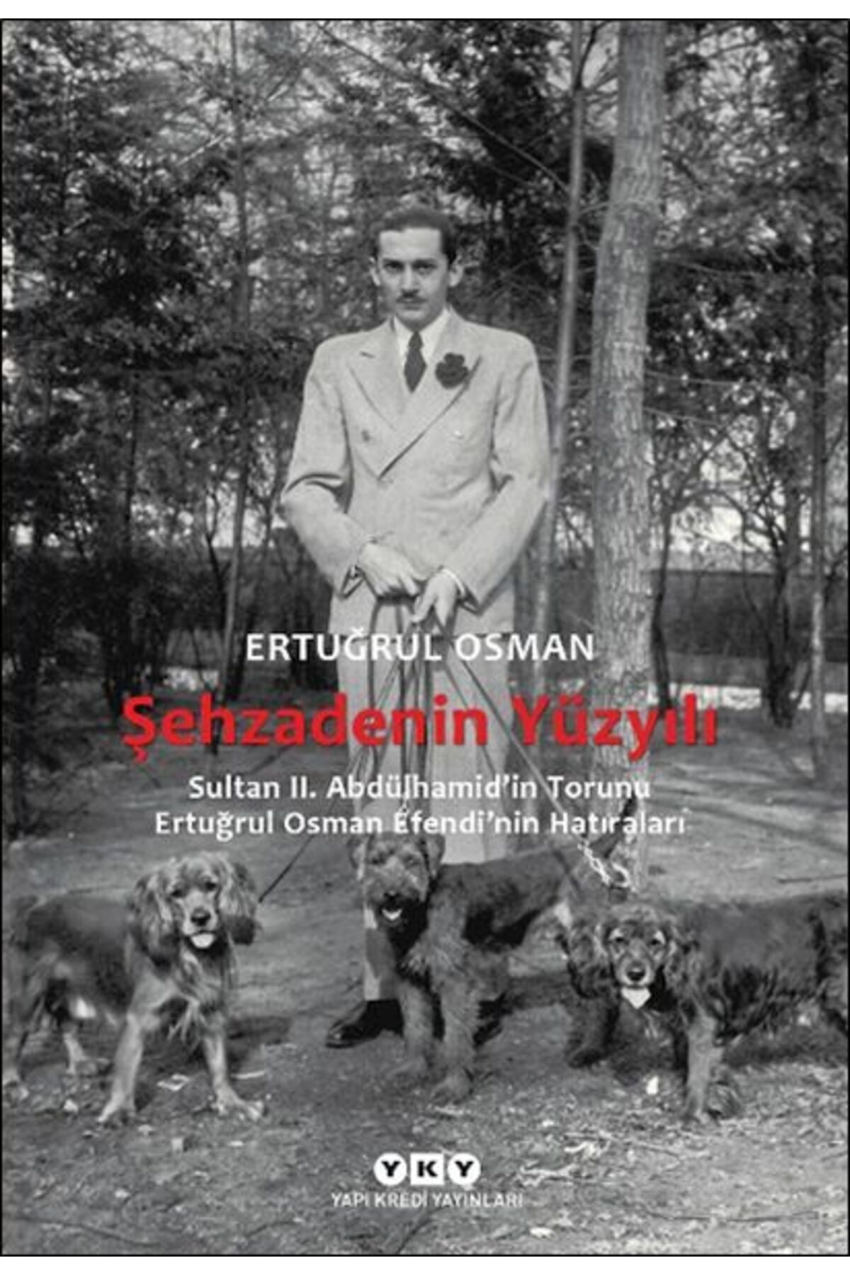 Destek Yayınları Şehzadenin Yüzyılı Sultan 2 Abdülhamidin Torunu Ertuğrul Osman Enin Hatıraları