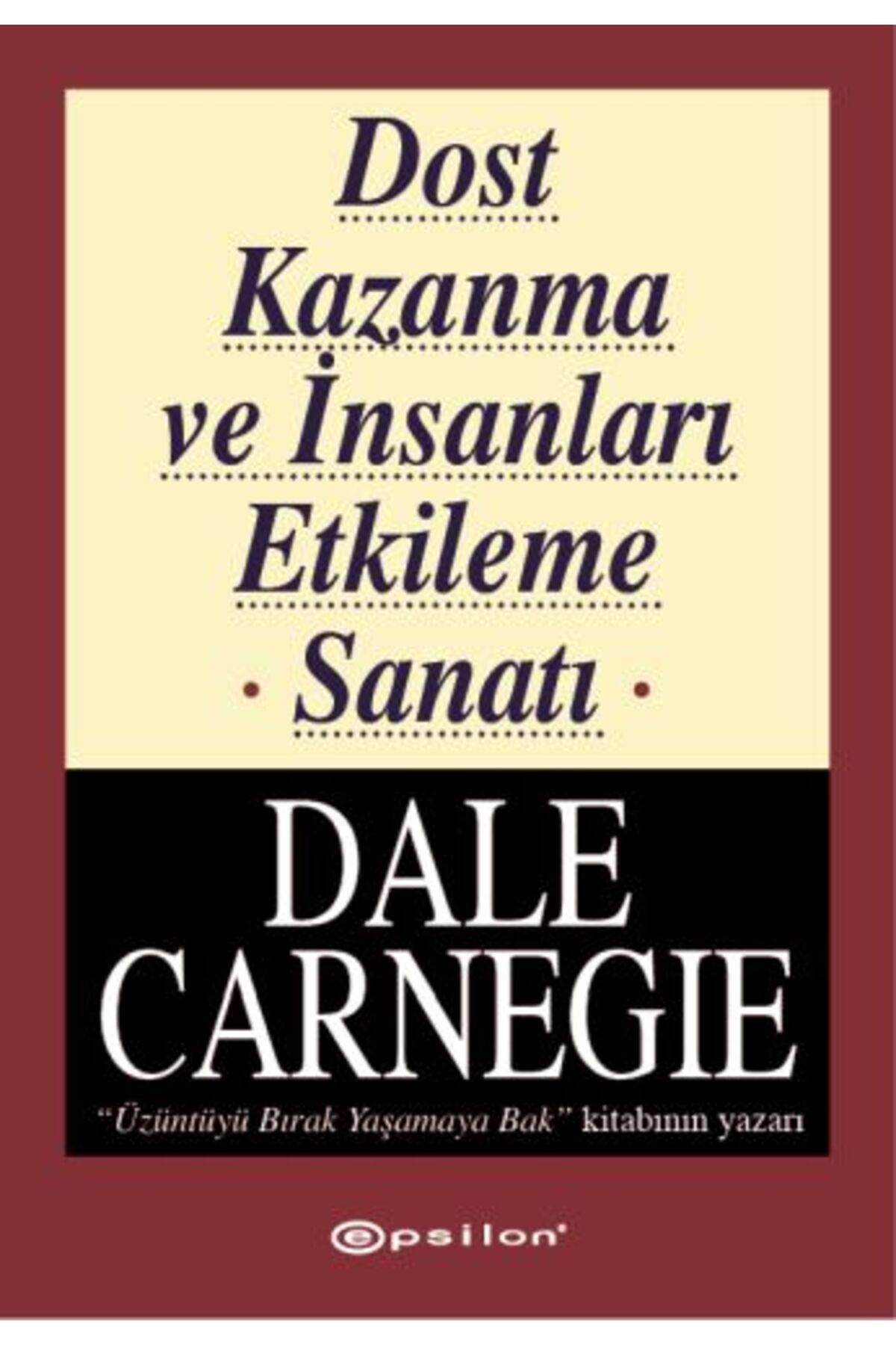 Karatay Yayınları Dost Kazanma ve İnsanları Etkileme Sanatı