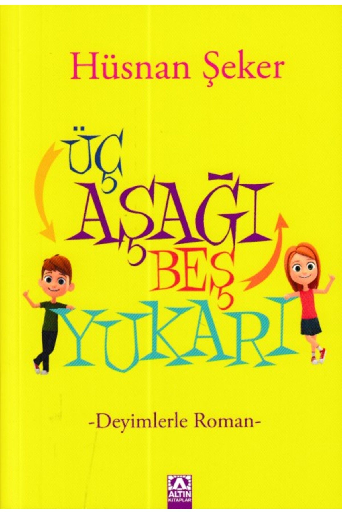 Destek Yayınları Üç Aşağı Beş Yukarı Deyimlerle Roman