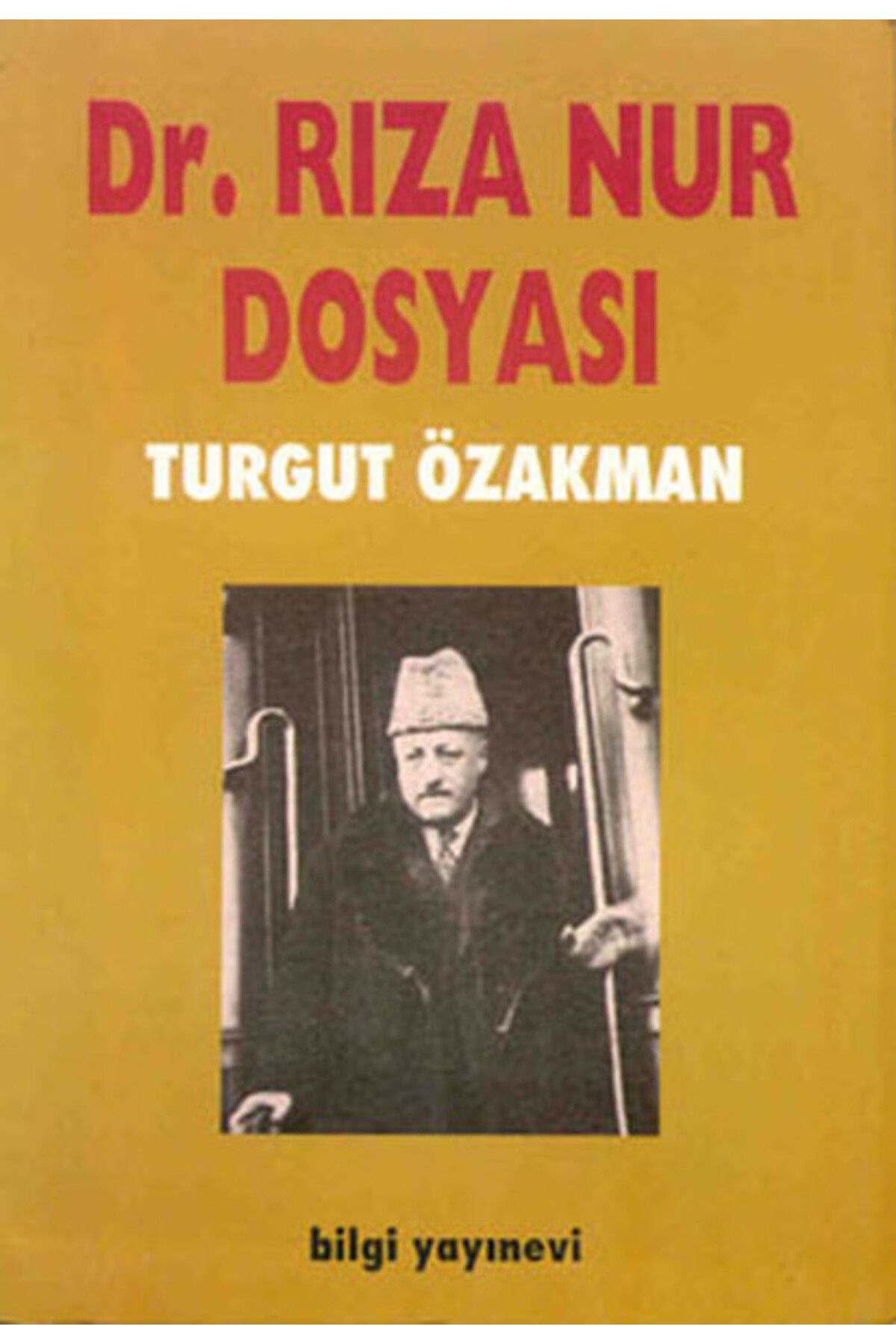 Destek Yayınları Dr Rıza Nur Dosyası