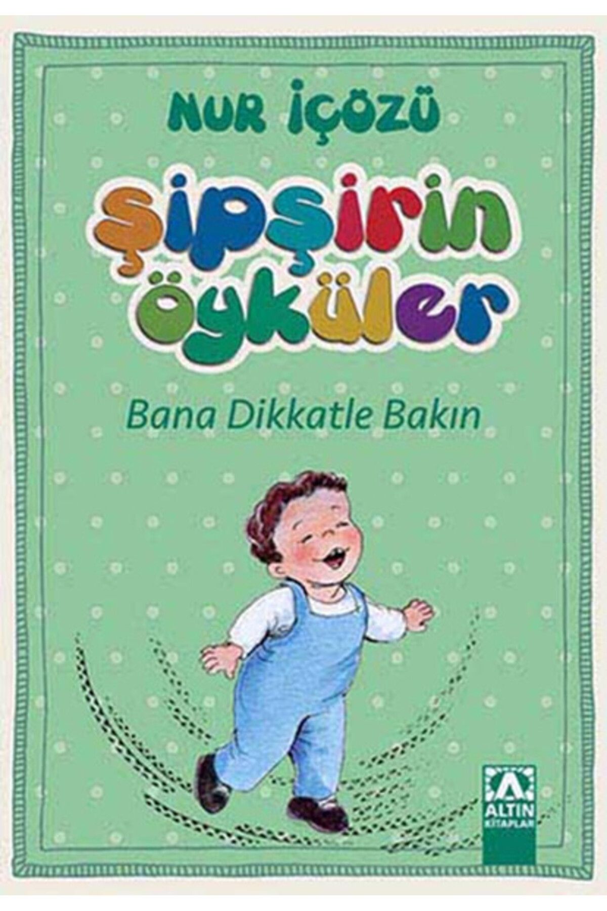 Destek Yayınları Şipşirin Öyküler Bana Dikkatle Bakın