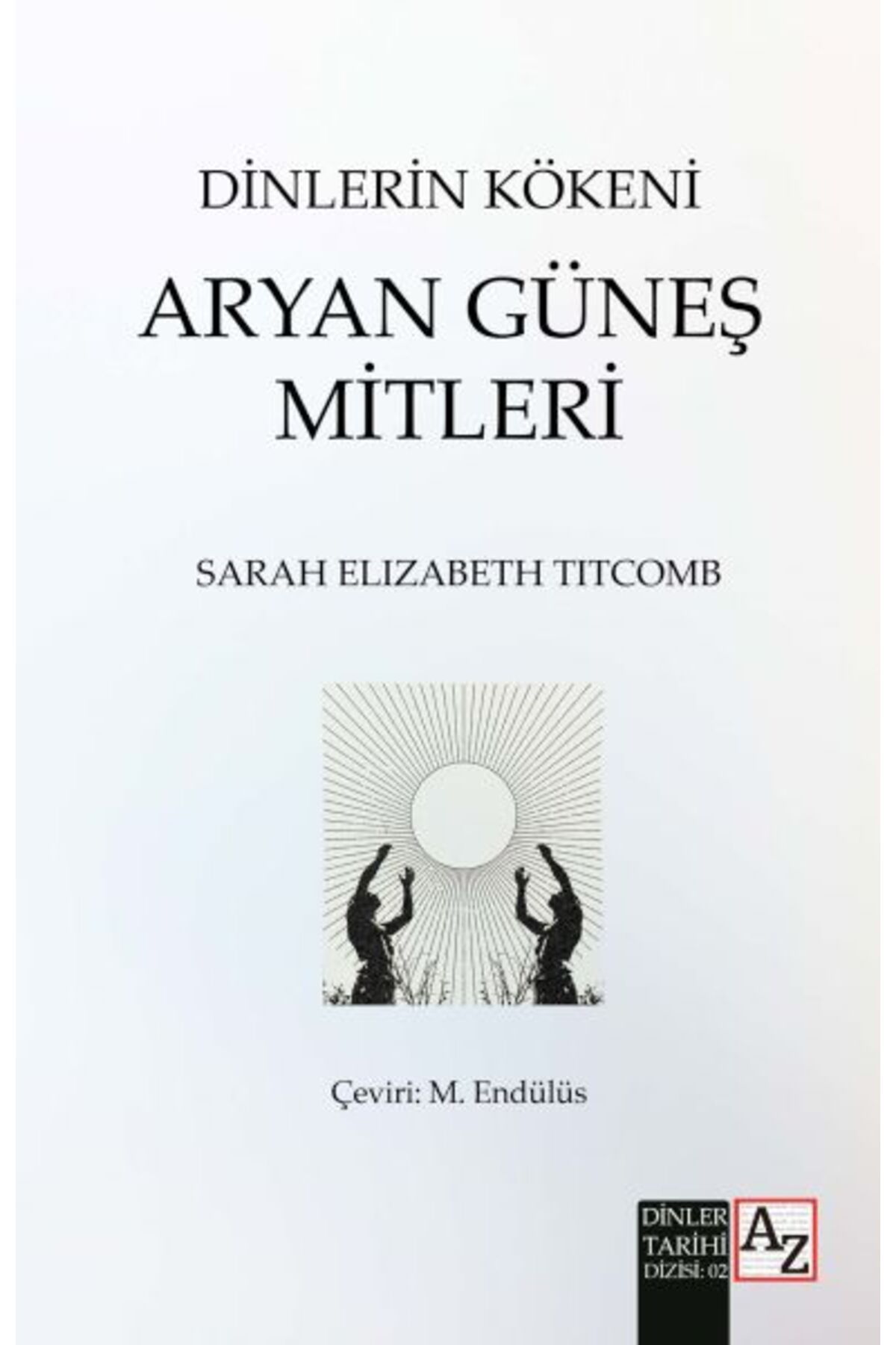 Destek Yayınları Dinlerin Kökeni Aryan Güneş Mitleri