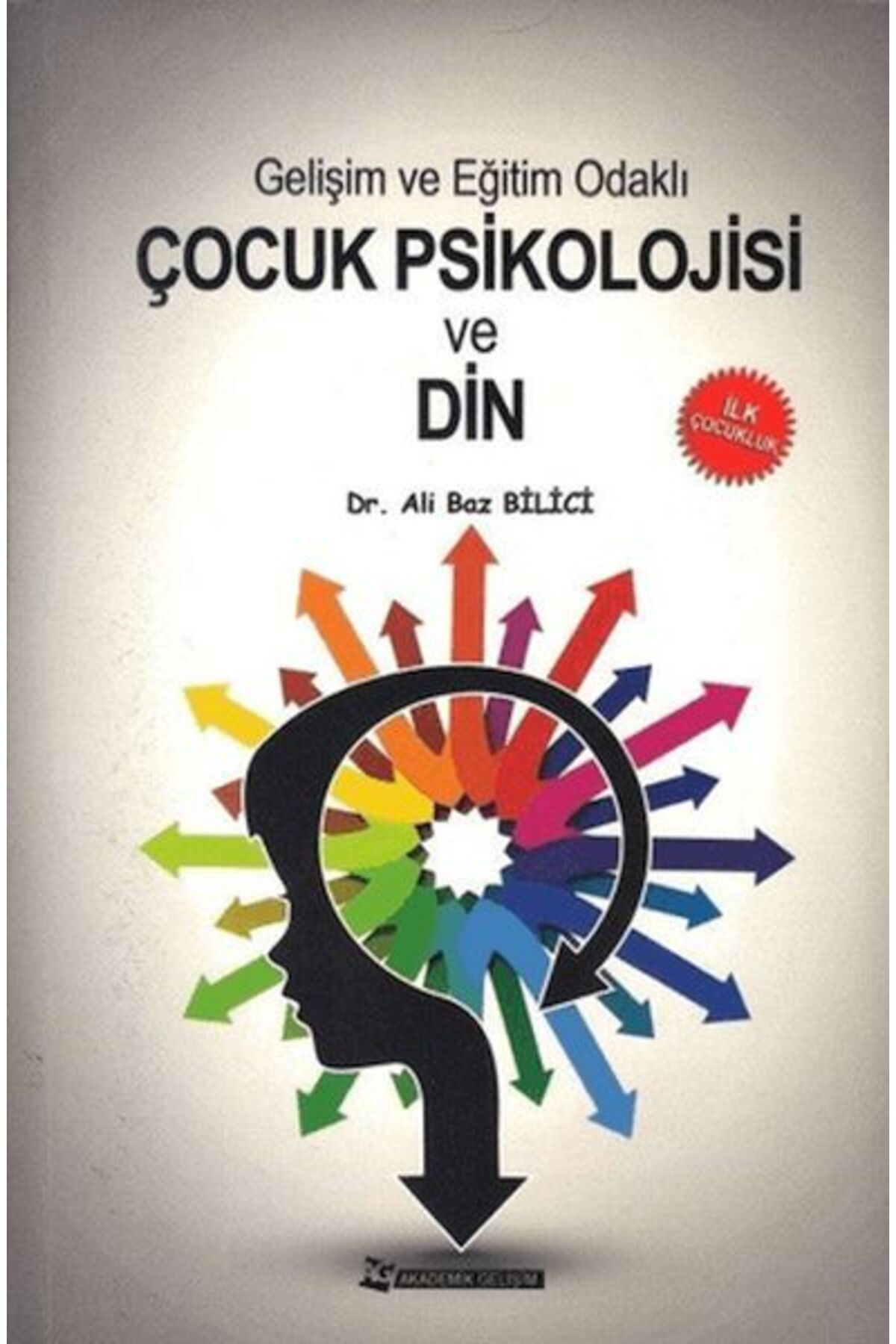 Destek Yayınları Gelişim ve Eğitim Odaklı Çocuk Psikolojisi ve Din