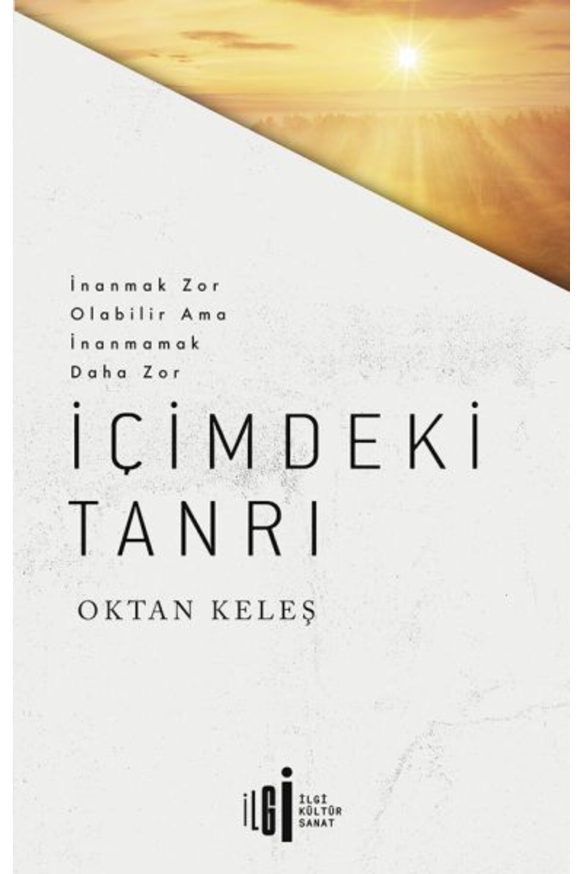İlgi Kültür Sanat Yayıncılık İçimdeki Tanrı