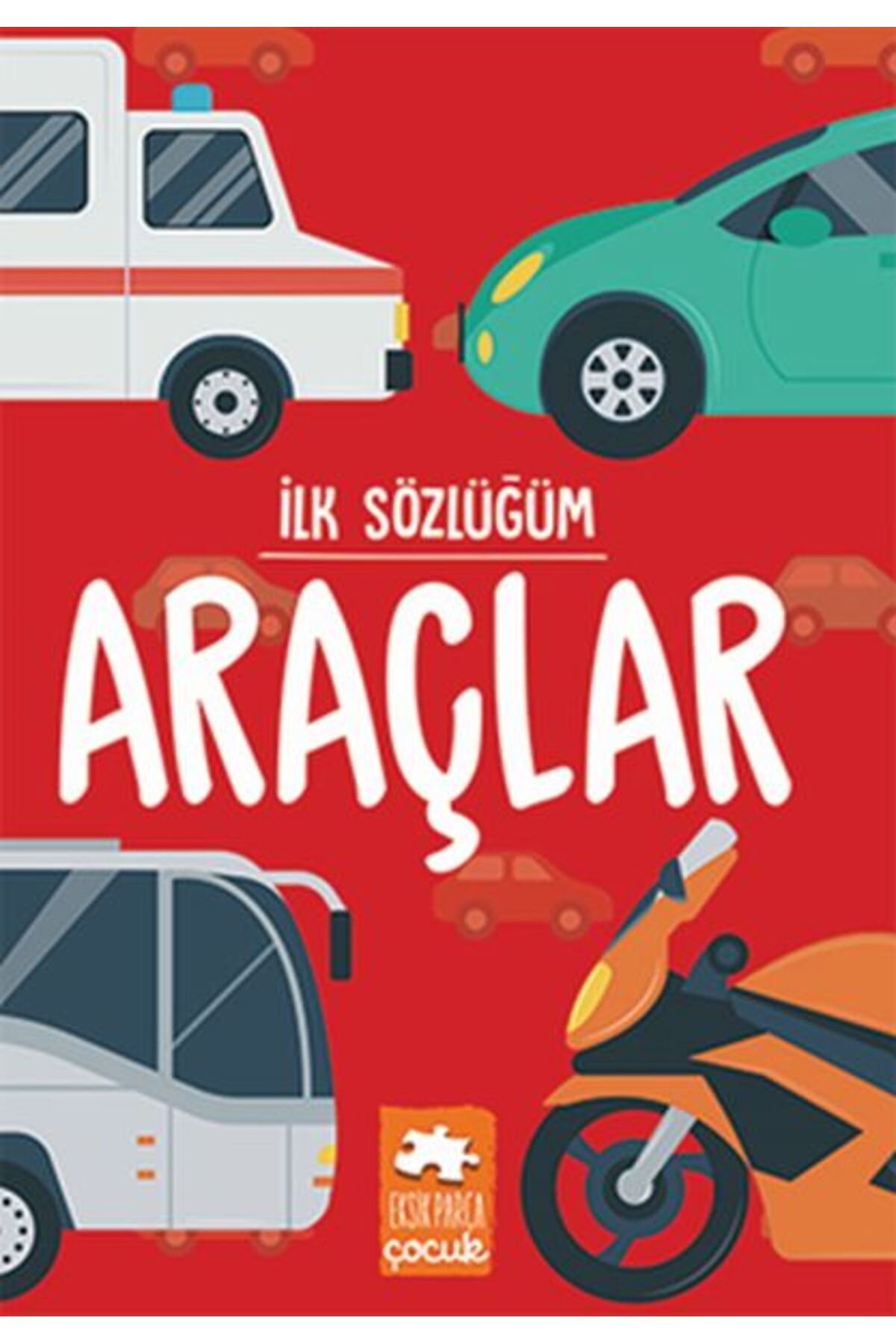 Destek Yayınları İlk Sözlüğüm - Araçlar