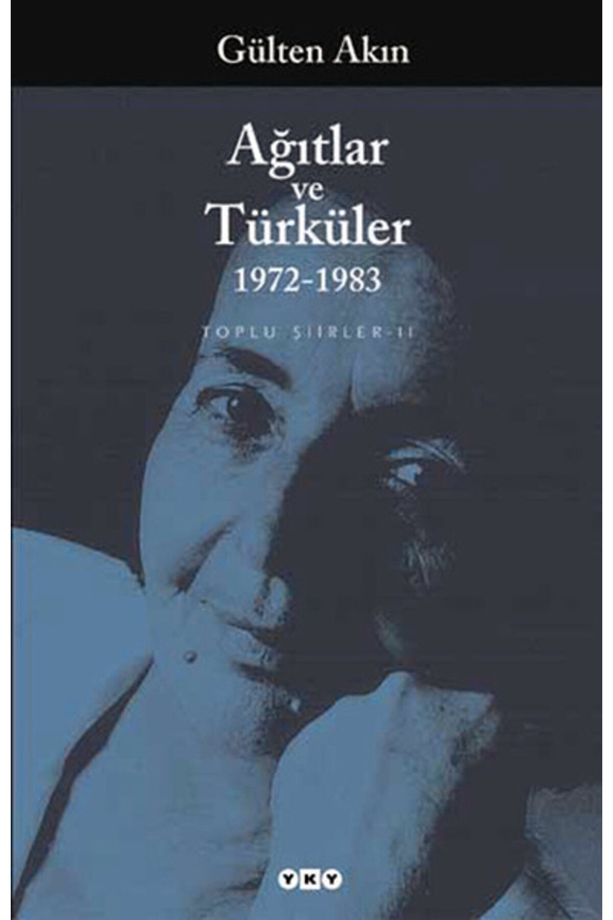Destek Yayınları Ağıtlar ve Türküler 1972-1983 Toplu Şiirler 2