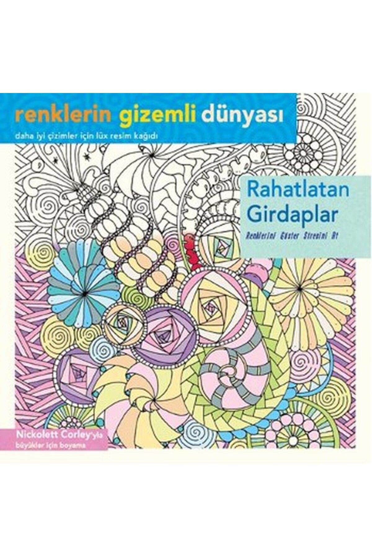 Türk Dil Kurumu Yayınları Renklerin Gizemli Dünyası - Rahatlatan Girdaplar