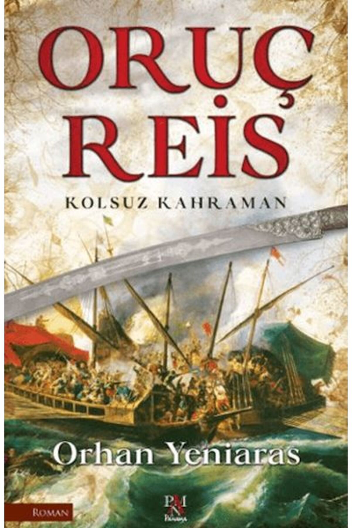 Türk Dil Kurumu Yayınları Oruç Reis - Kolsuz Kahraman