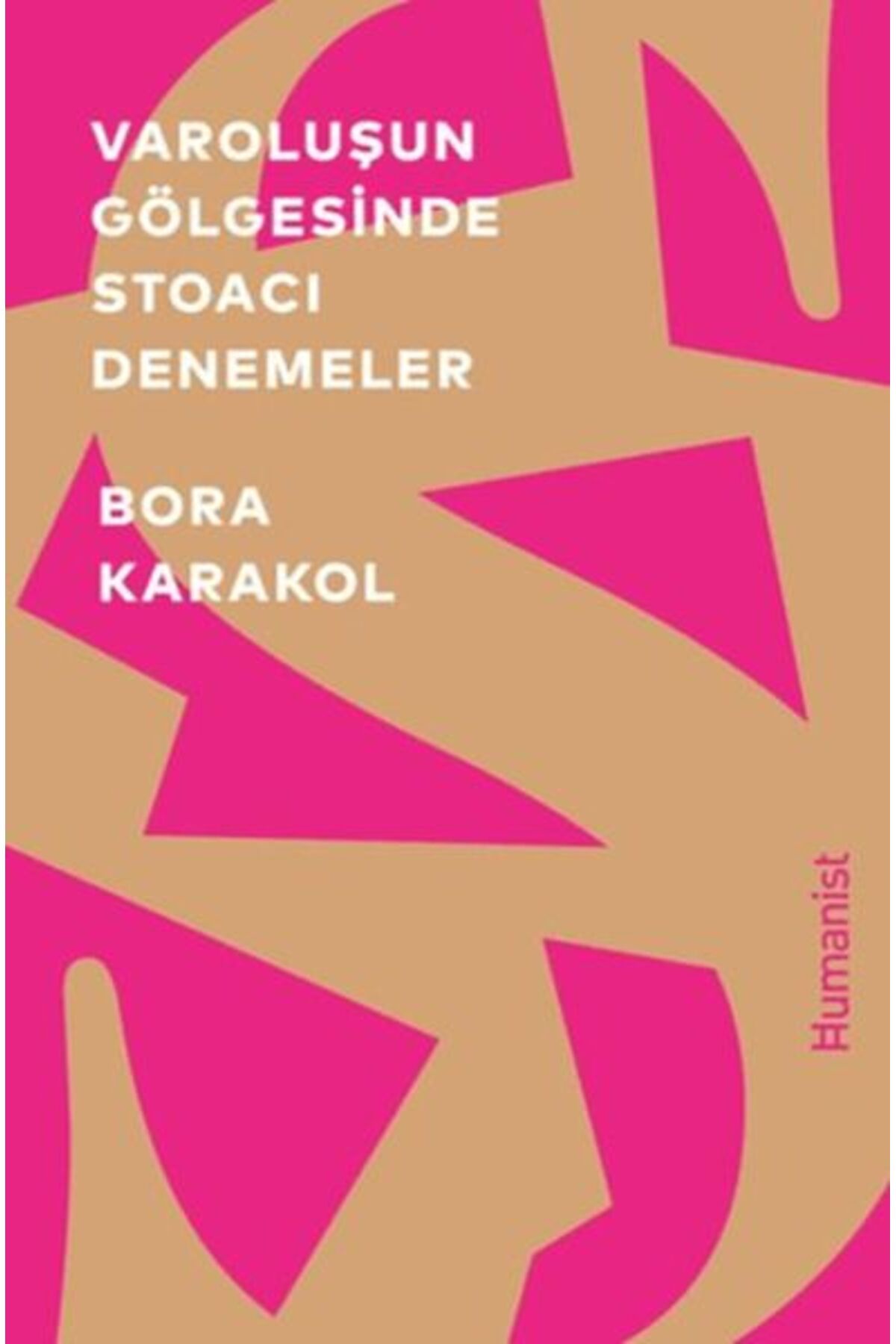 Hümanist Kitap Yayıncılık Varoluşun Gölgesinde Stoacı Denemeler