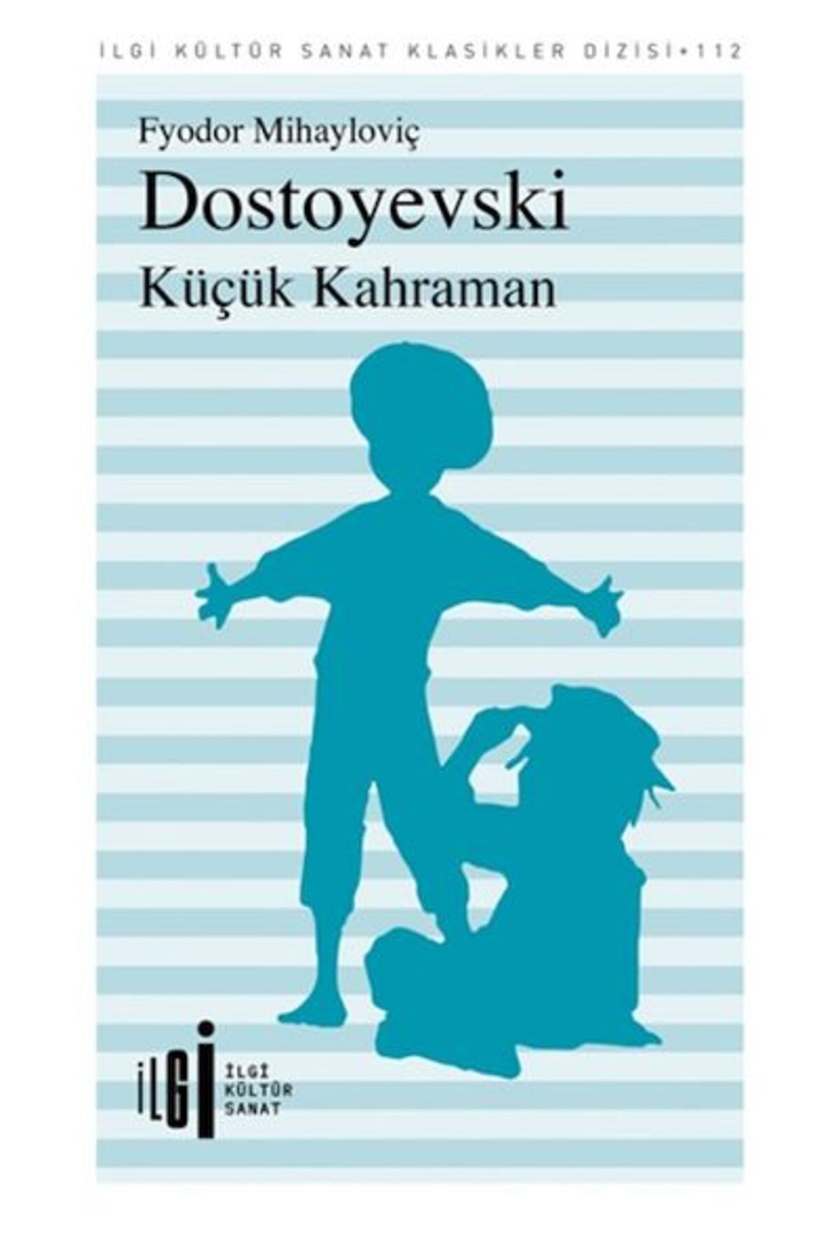 İlgi Kültür Sanat Yayıncılık Küçük Kahraman