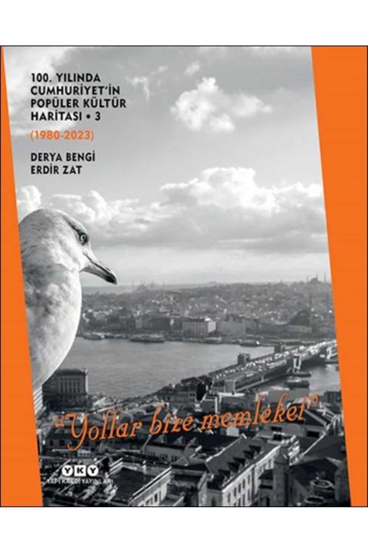Destek Yayınları 100 Yılında Cumhuriyetin Popüler Kültür Haritası 3 19802023 Yollar Bize Memt