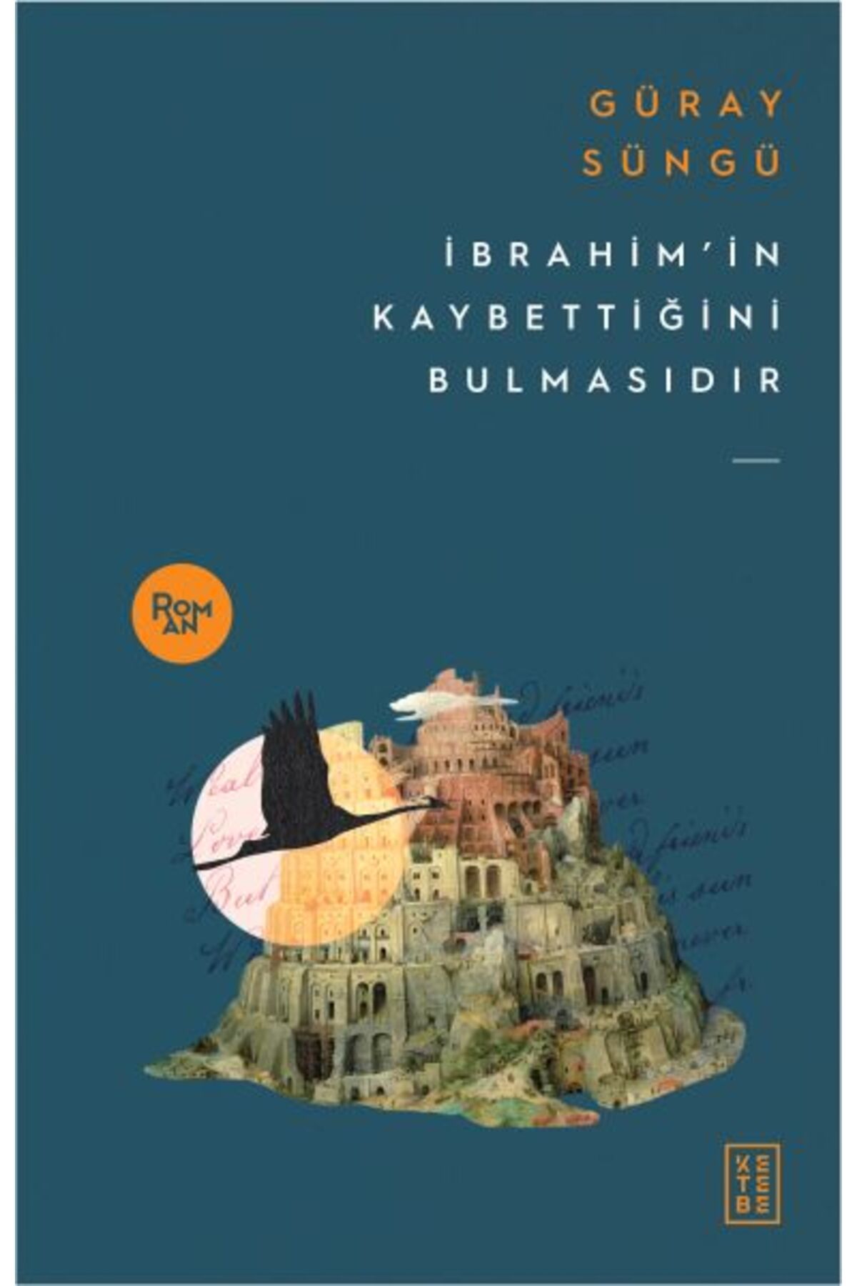 Ketebe Yayınları İbrahimin Kaybettiğini Bulmasıdır