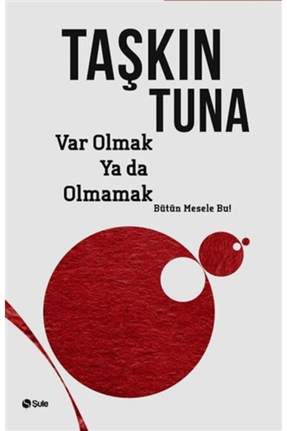 Karatay Yayınları Var Olmak Ya Da Olmamak