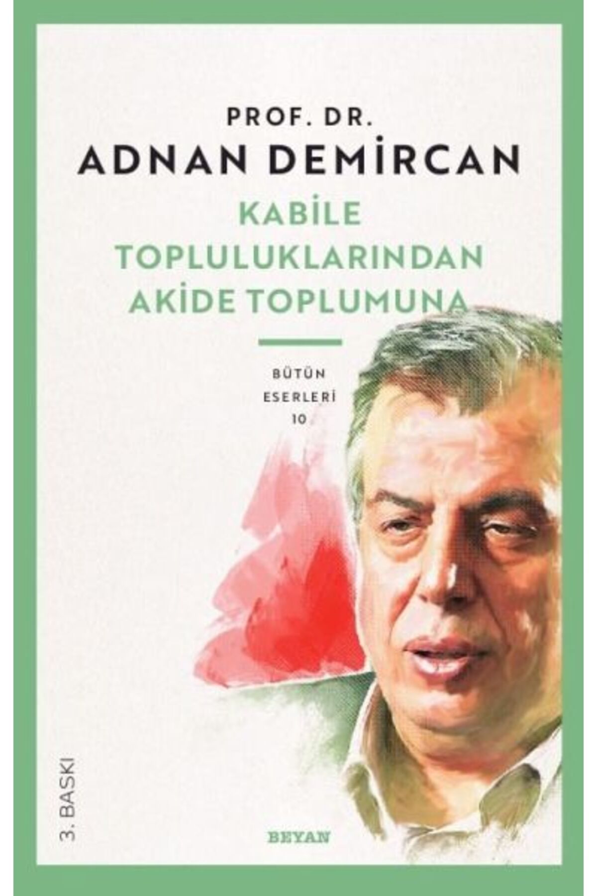 Beyan Yayınları Kabile Topluluklarından Akide Toplumuna