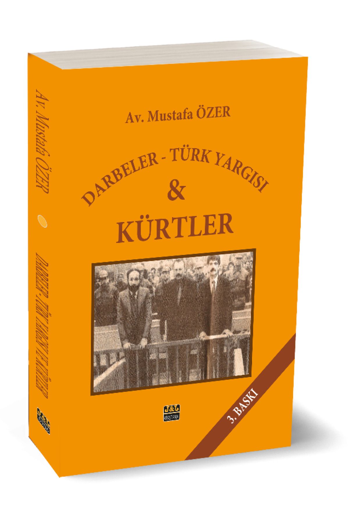 J & J Darbeler Türk Yargısı ve Kürtler