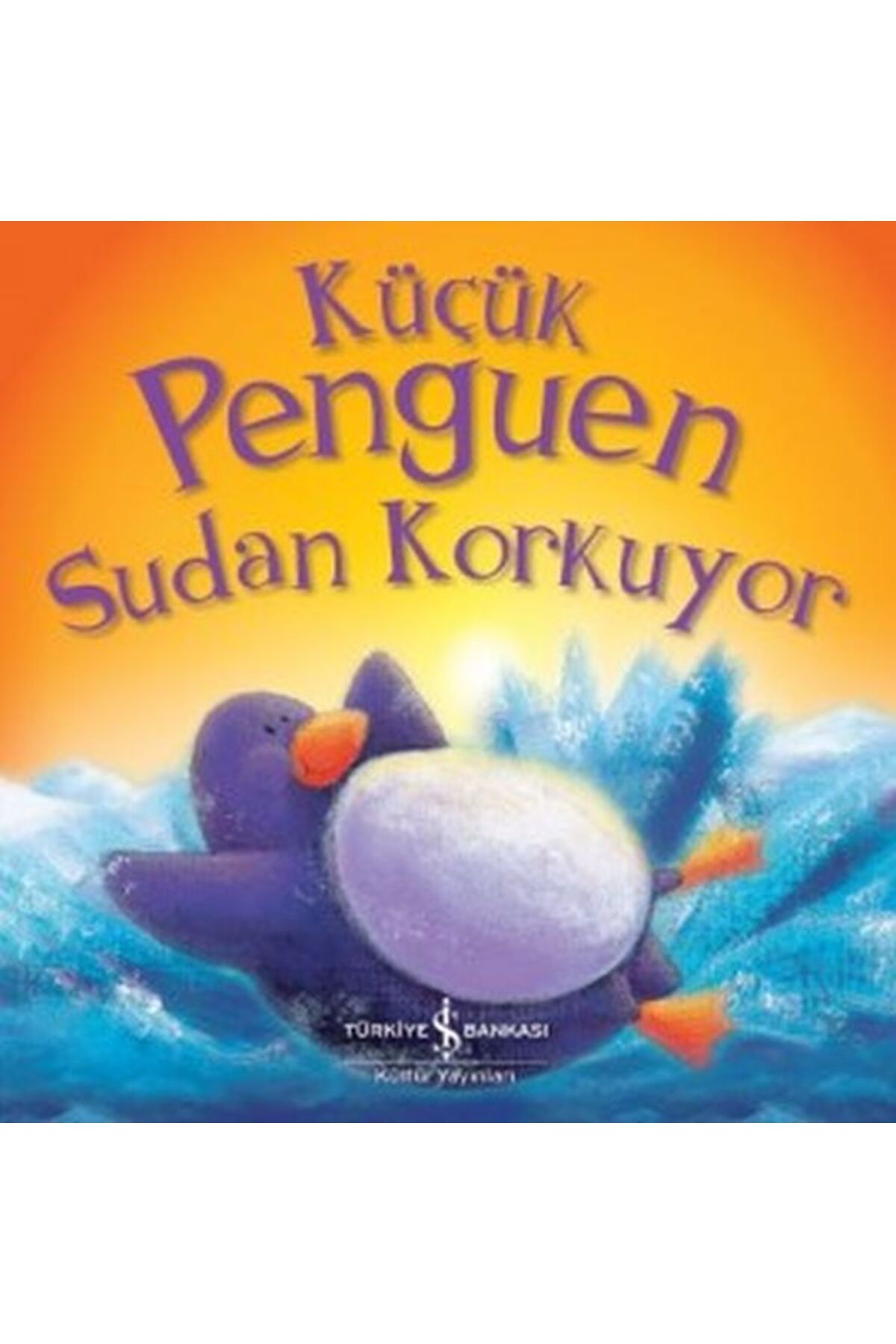 Destek Yayınları Küçük Penguen Sudan Korkuyor