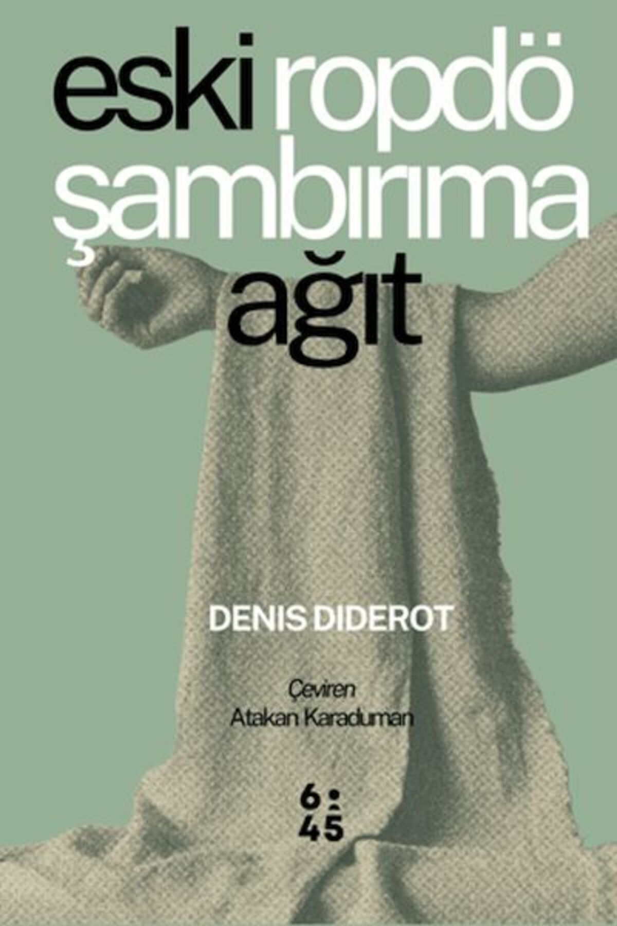 Altıkırkbeş Yayınları Eski Ropdöşambırıma Ağıt