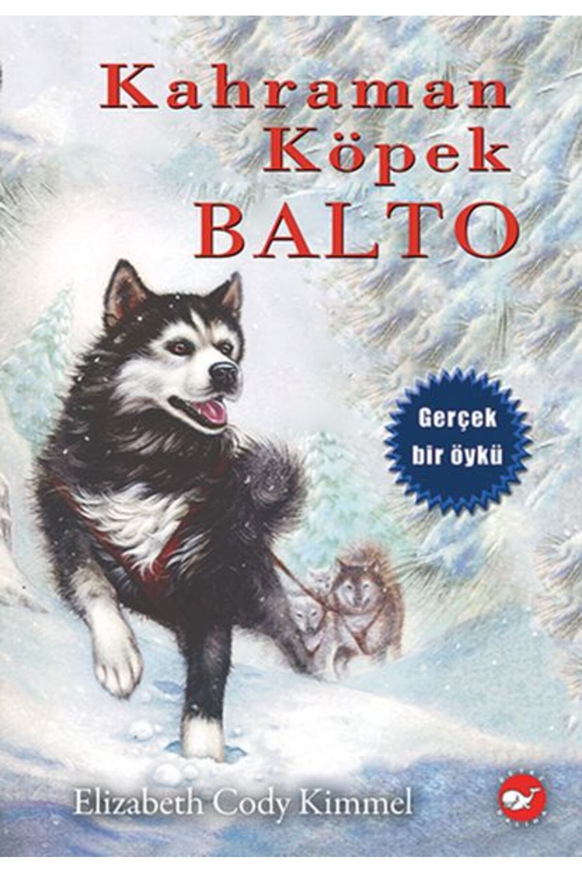 Karatay Yayınları Kahraman Köpek Balto Ciltsiz