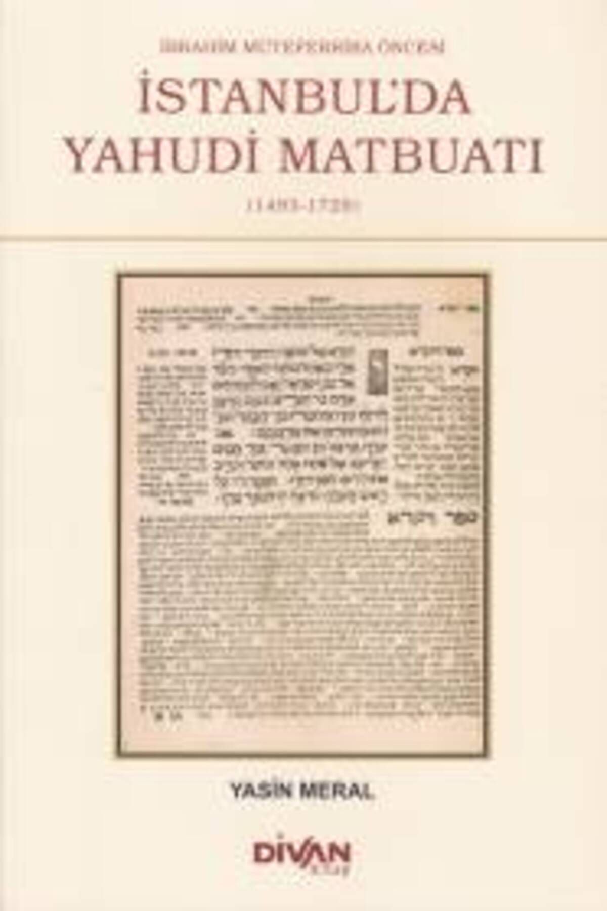 Divan Kitap İbrahim Müteferrika Öncesi İstanbulda Yahudi Maybuatı