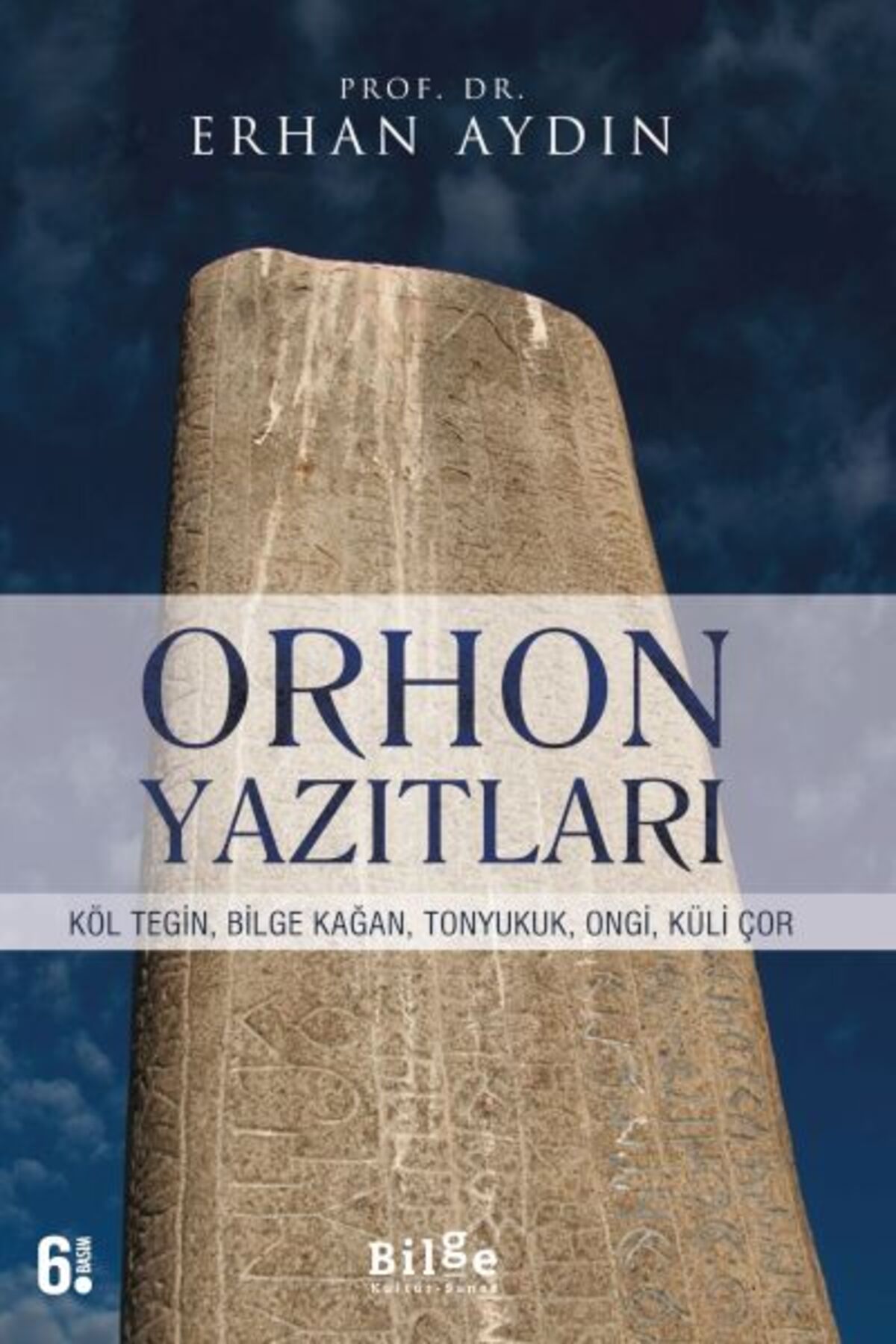 Destek Yayınları Orhon Yazıtları Köl Tegin Bilge Kağan TonyukukOngiKüli Çor