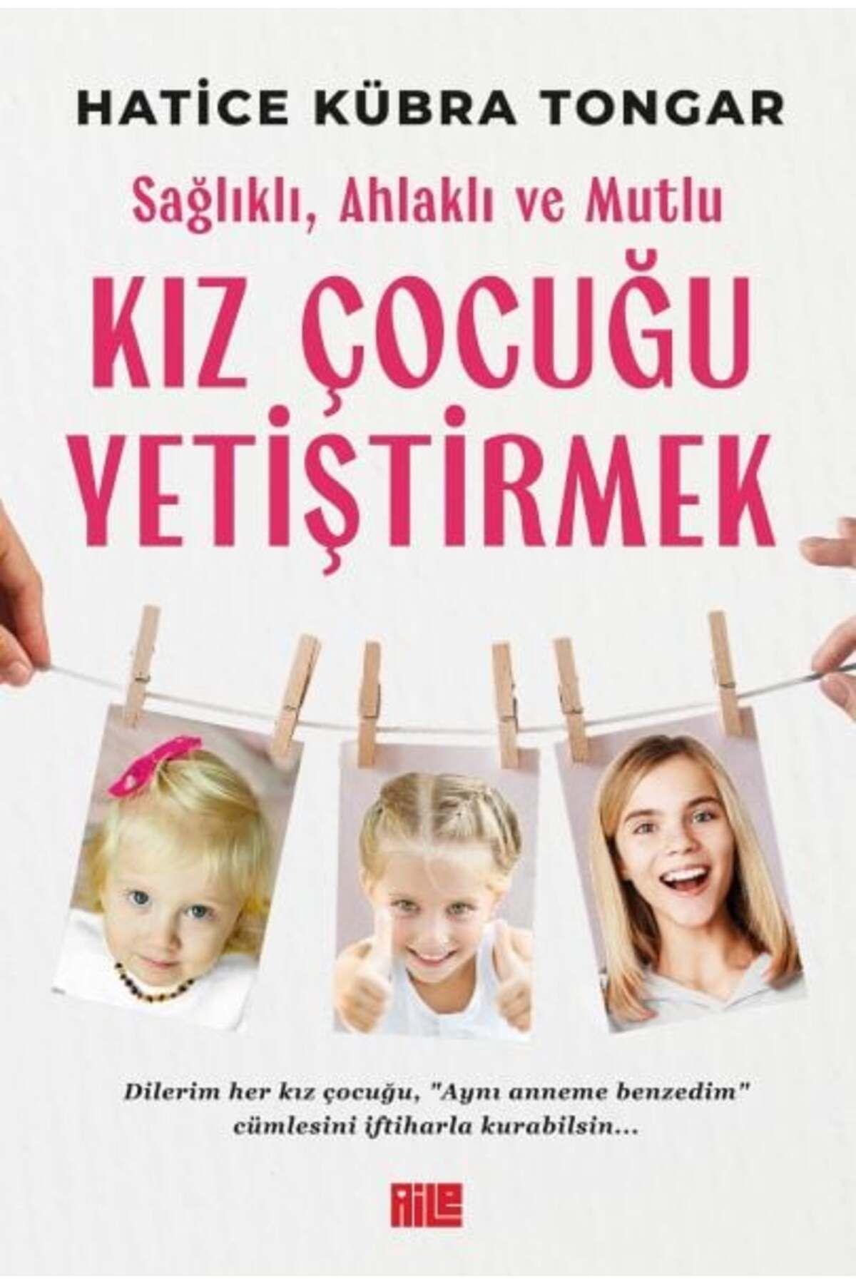 Karatay Yayınları Sağlıklı Ahlaklı ve Mutlu Kız Çocuğu Yetiştirmek