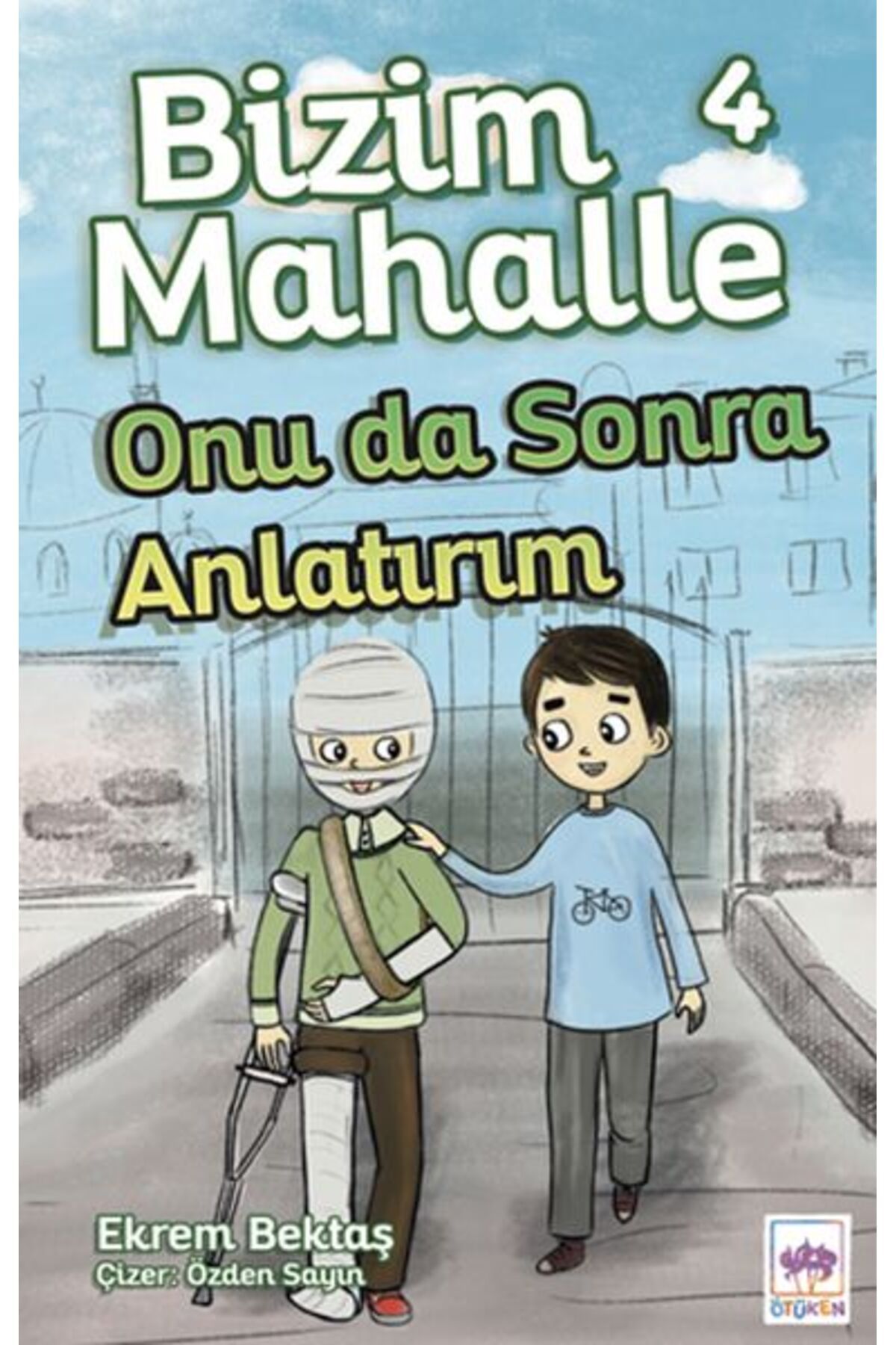 Destek Yayınları Bizim Mahalle 4 Onu da Sonra Anlatırım