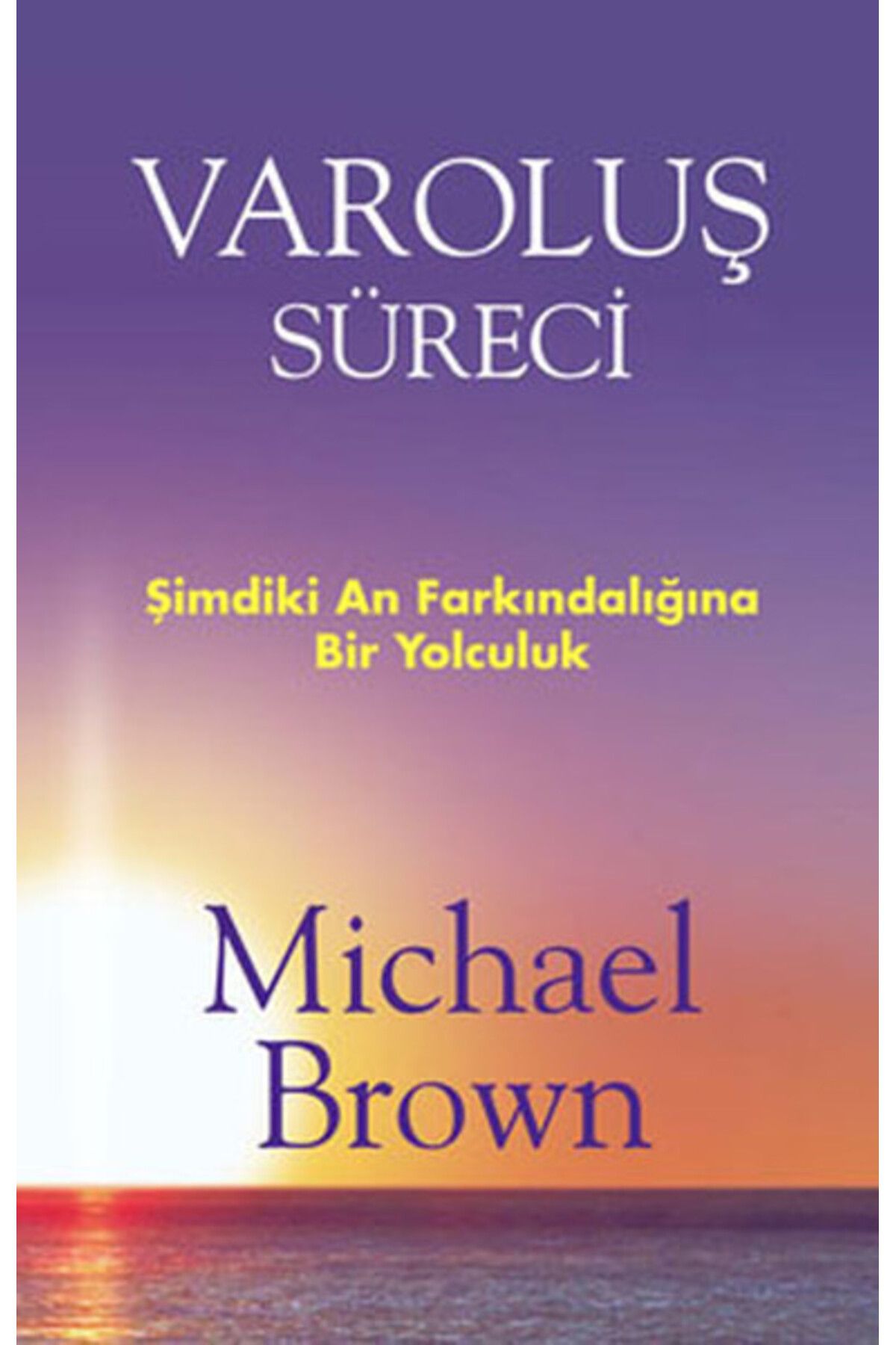 Destek Yayınları Varoluş Süreci Şimdiki An Farkındalığına Bir Yolculuk