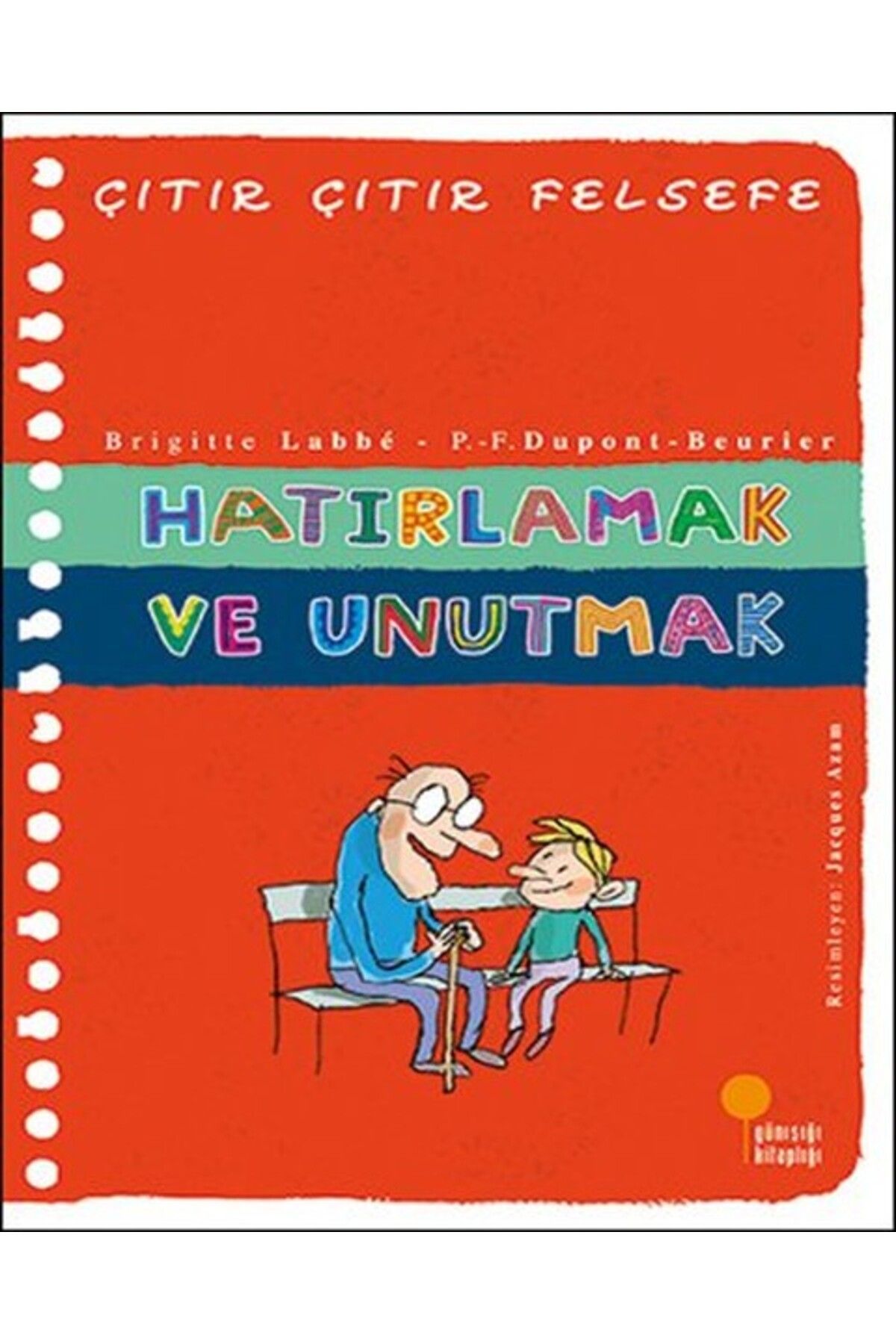 Destek Yayınları Çıtır Çıtır Felsefe 29 Hatırlamak ve Unutmak