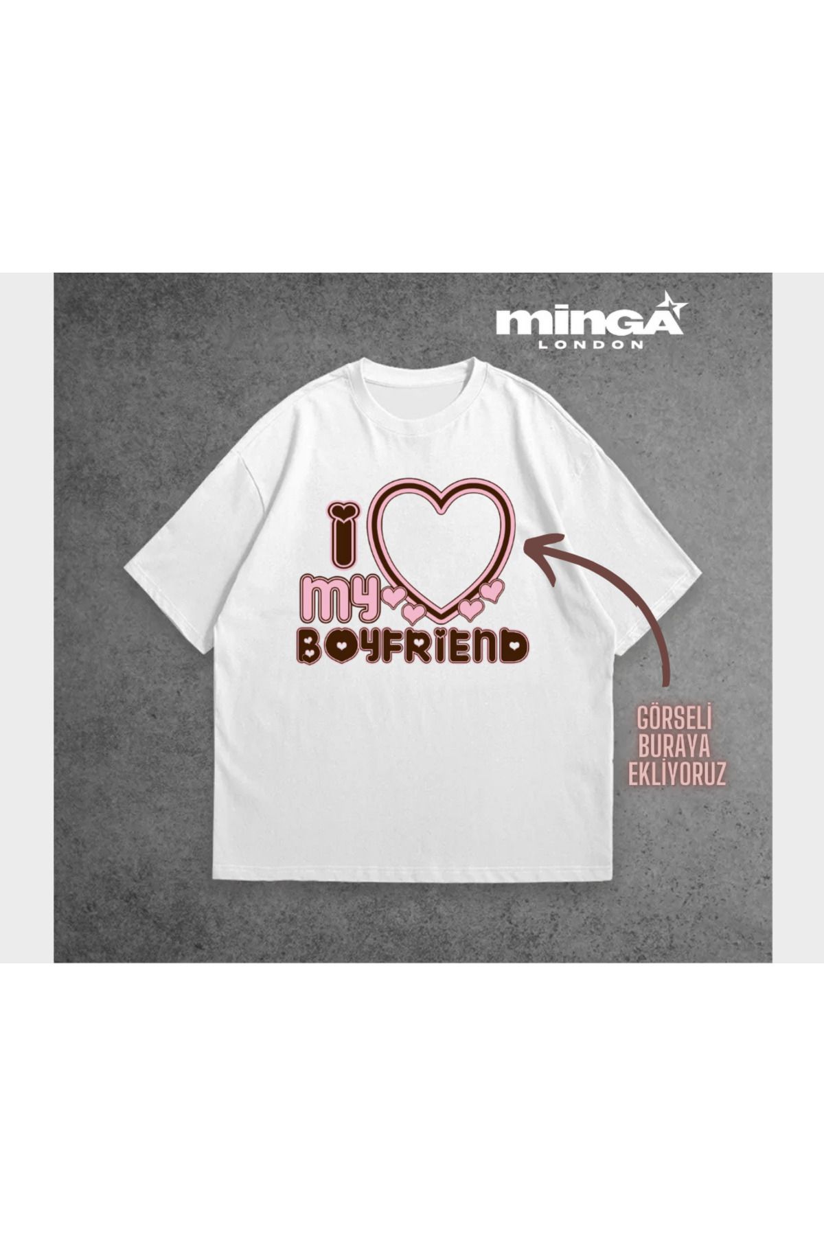 Minga London Beyaz Kişiye Özel Tasarlanan I Love My Boyfriend Oversize Tshirt -Minga London