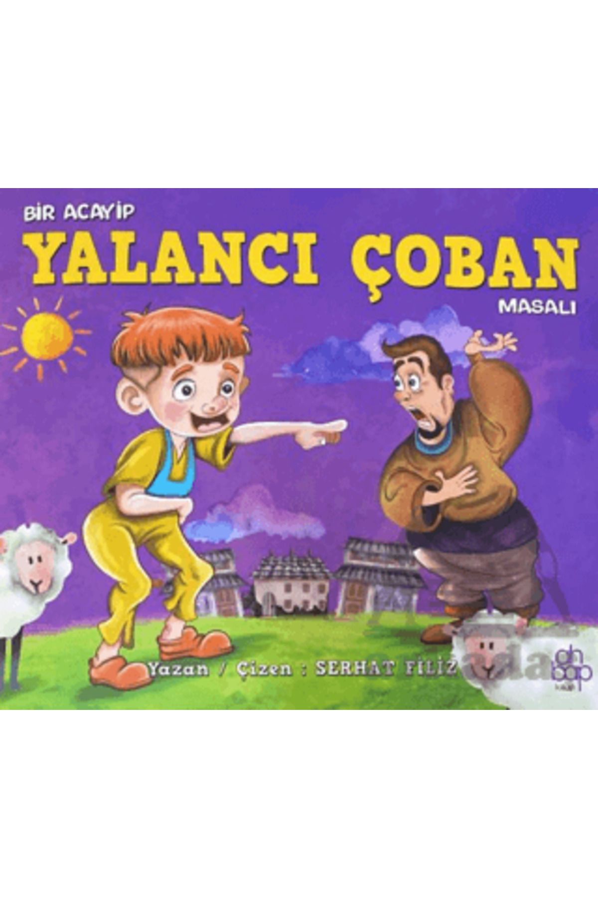 Ahbap Kitap Bir Acayip Yalancı Çoban Masalı