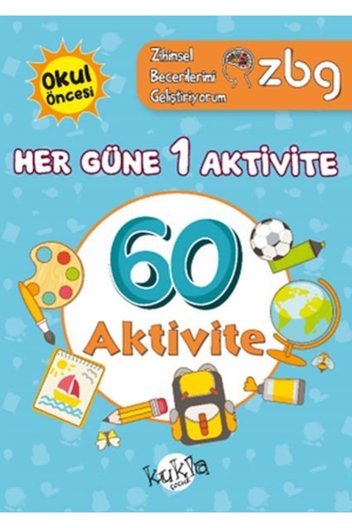 Kukla Yayınları ZBG Her Güne 1 Aktivite60 Aktivite