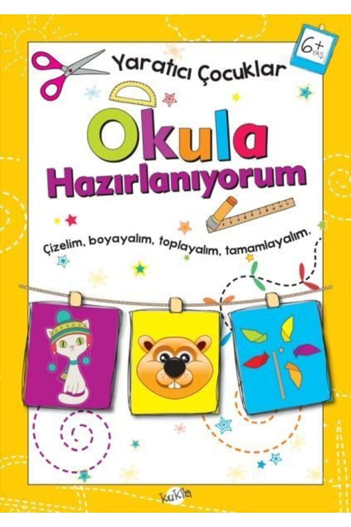 Kukla Yayınları Yaratıcı Çocuklar Okula Hazırlanıyorum 6 Yaş