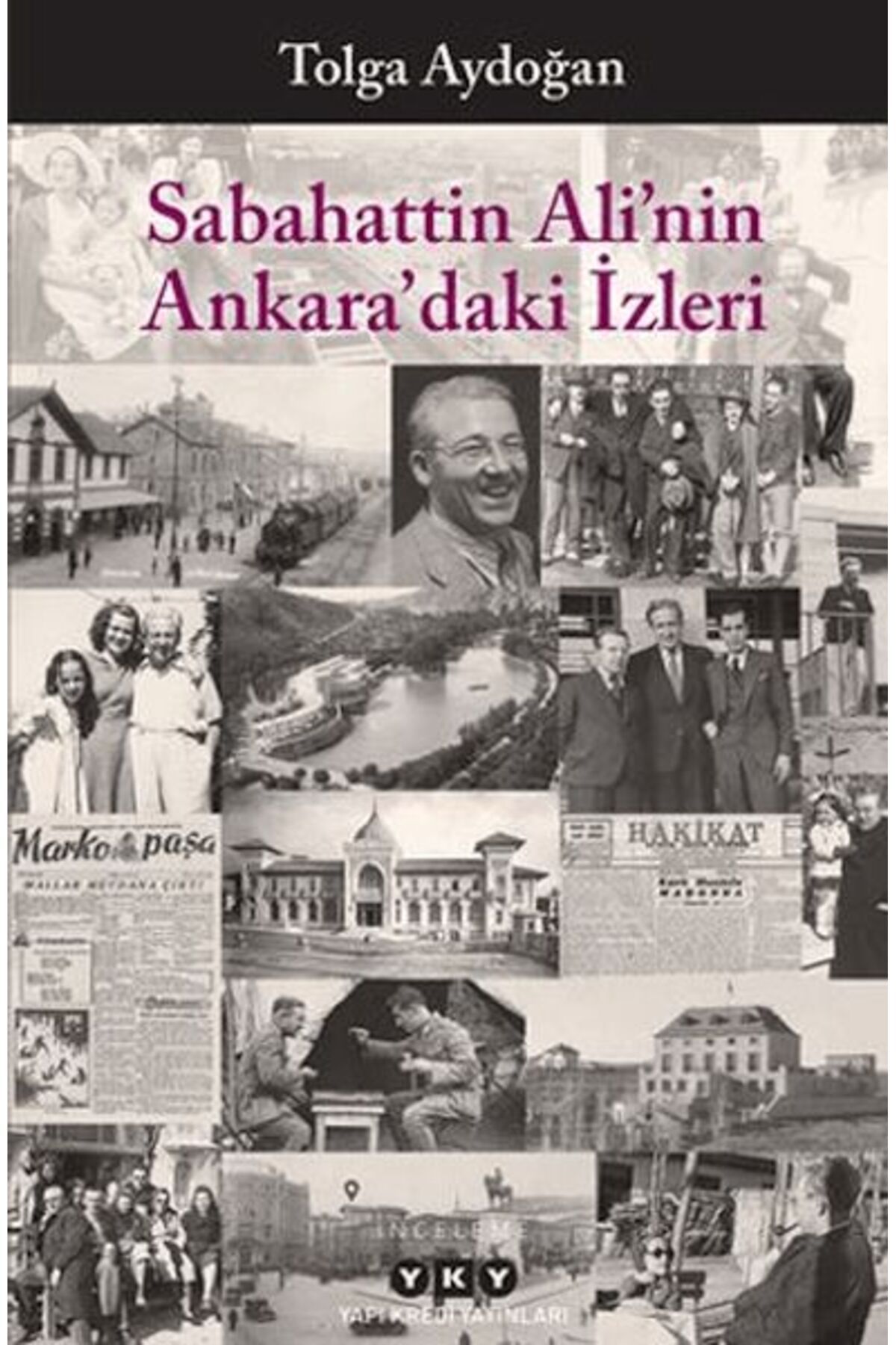 Destek Yayınları Sabahattin Alinin Ankaradaki İzleri