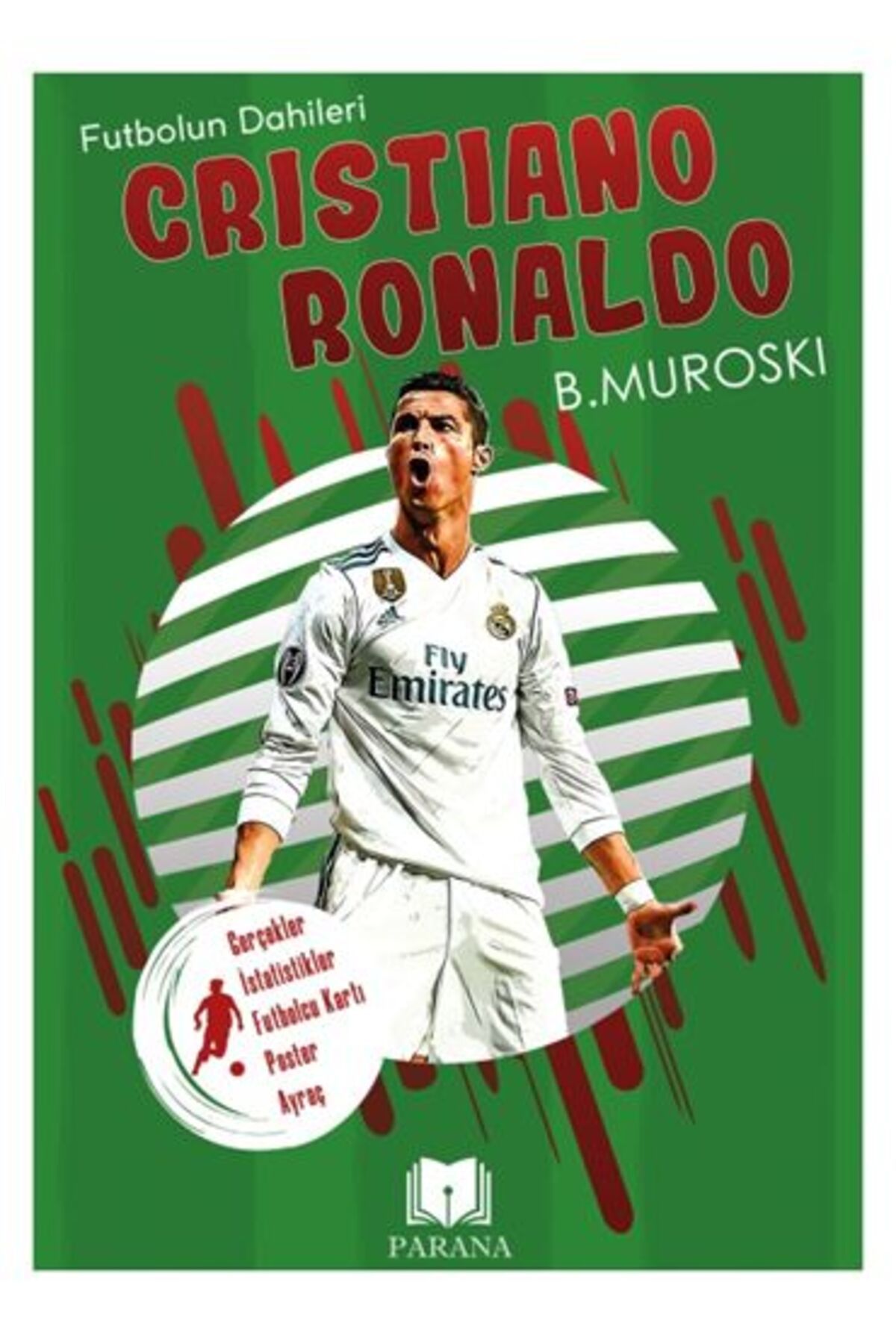 Karatay Yayınları Cristiano Ronaldo Futbolun Dahileri