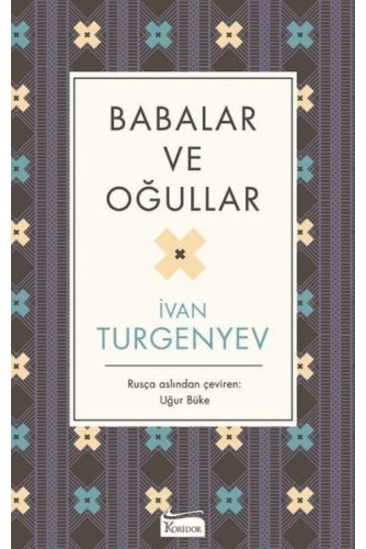 Koridor Yayıncılık Babalar ve Oğullar Bez Ciltli